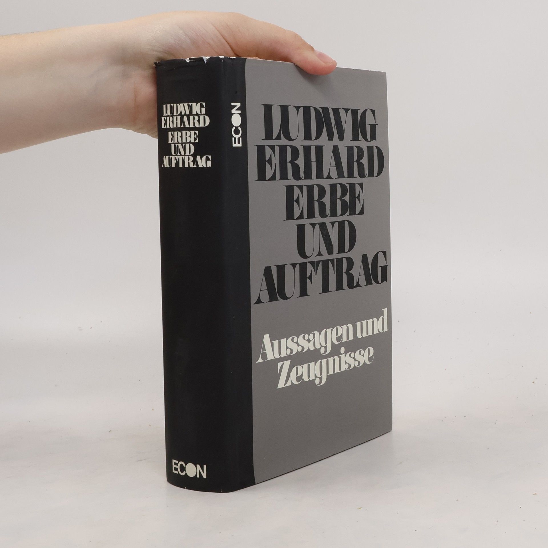 Karl Hohmann Ludwig Erhard, Erbe und Auftrag