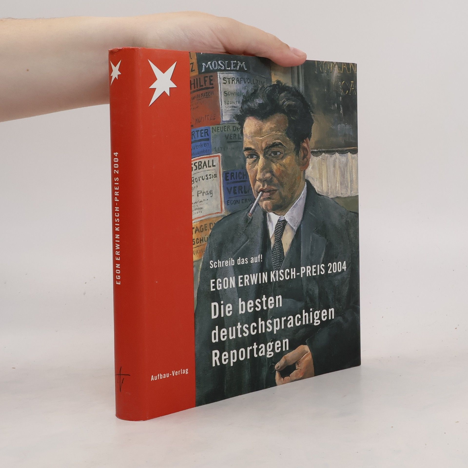 Egon Erwin Kisch Die besten deutchsprachigen Reportagen