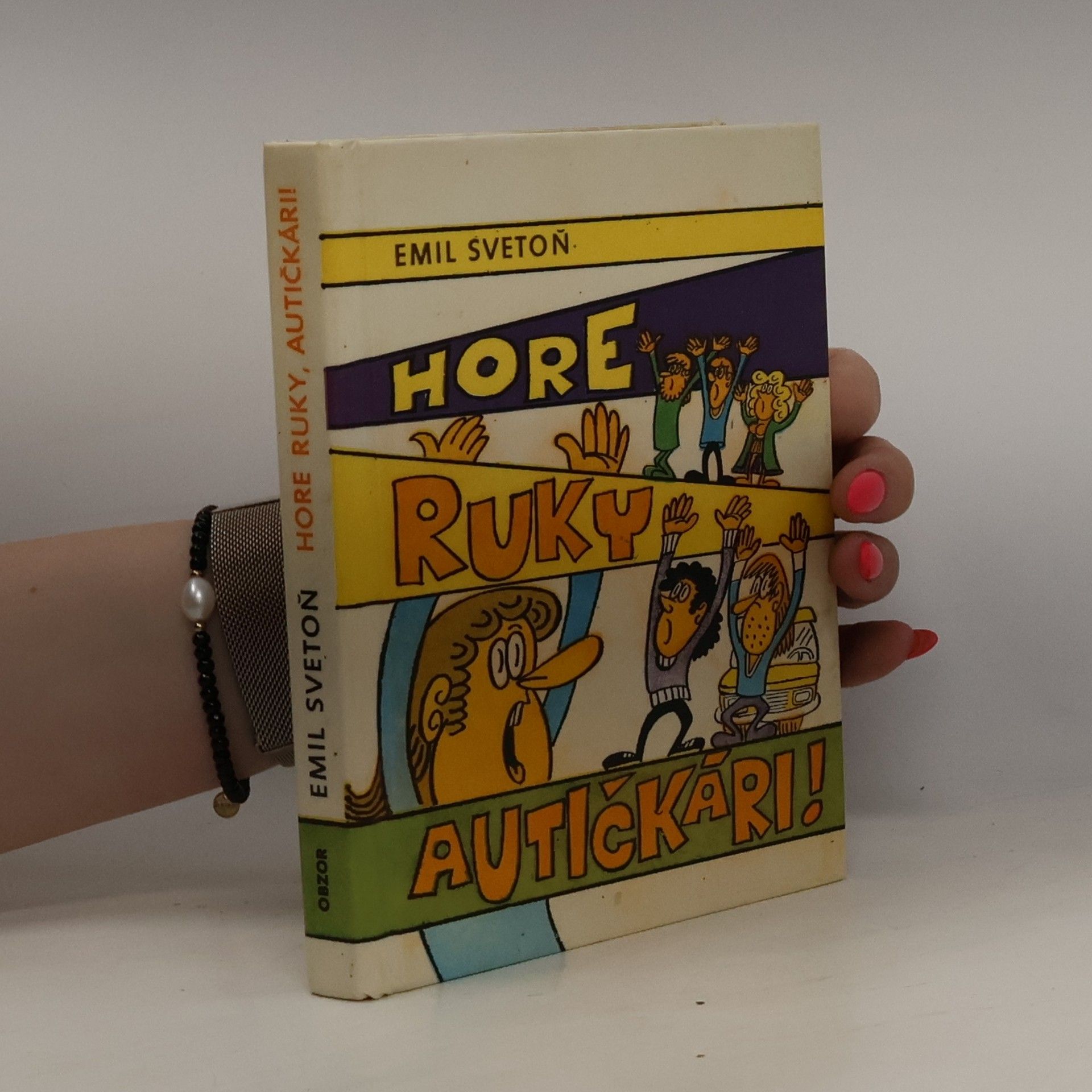 Emil Svetoň Hore ruky, autíčkari!