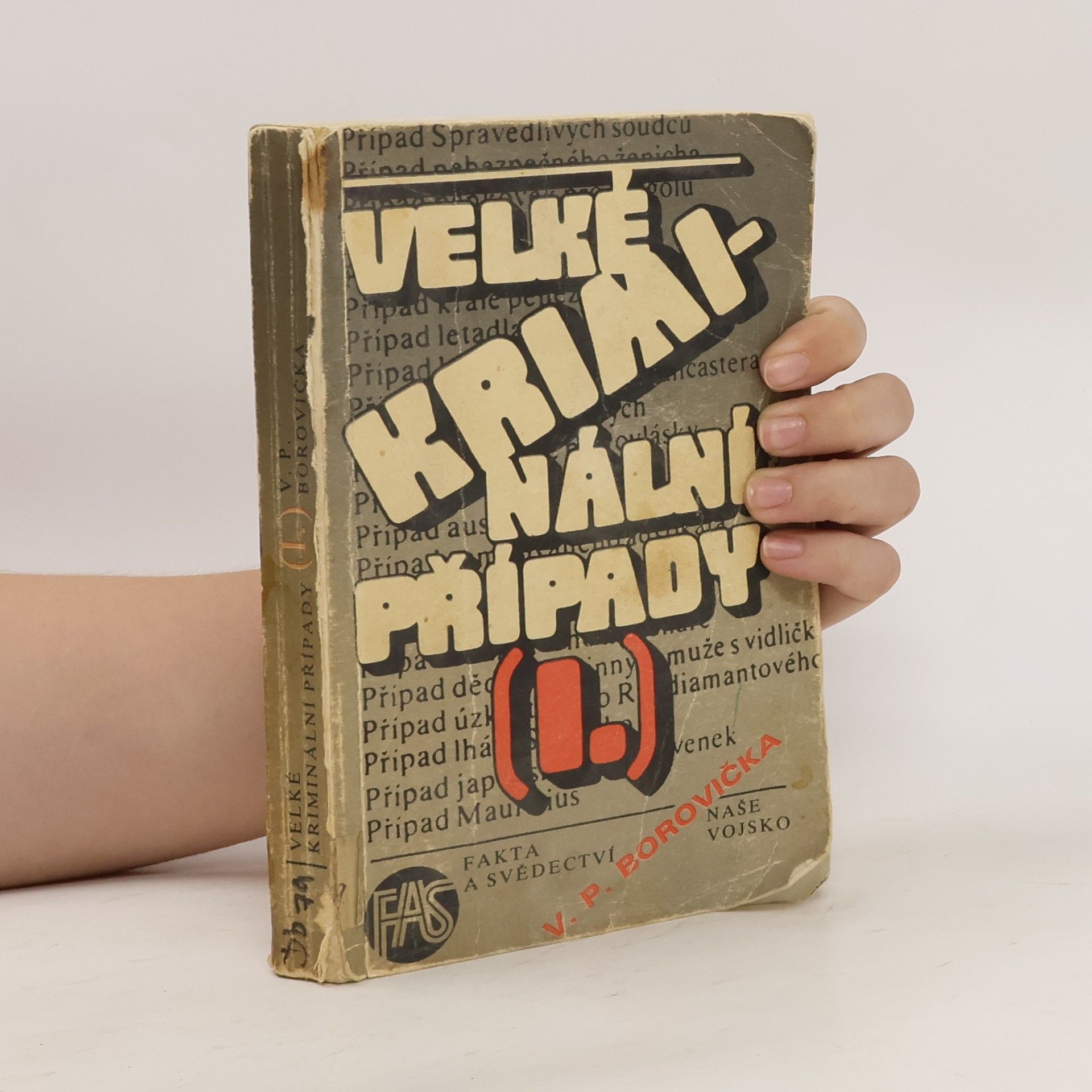 Václav Pavel Borovička Velké kriminální případy I.