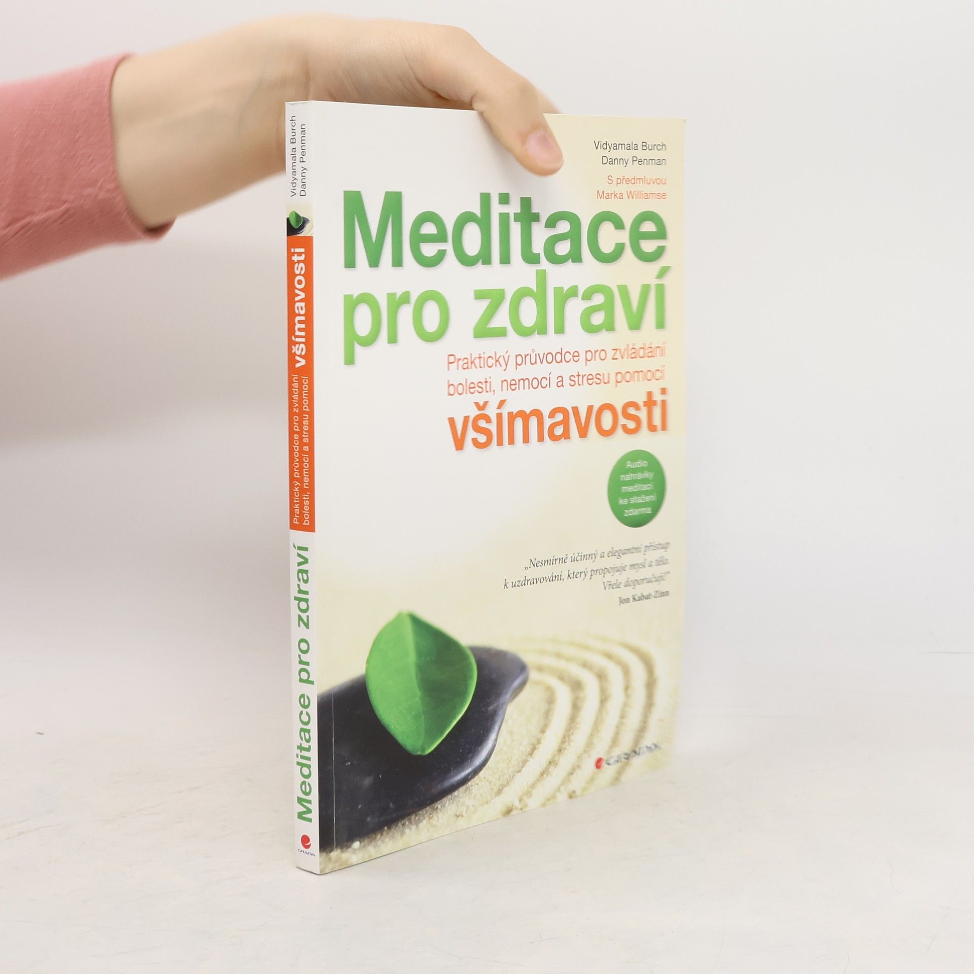 Vidyamala Burch Meditace pro zdraví. Praktický průvodce pro zvládání bolesti, nemocí a stresu pomocí všímavosti