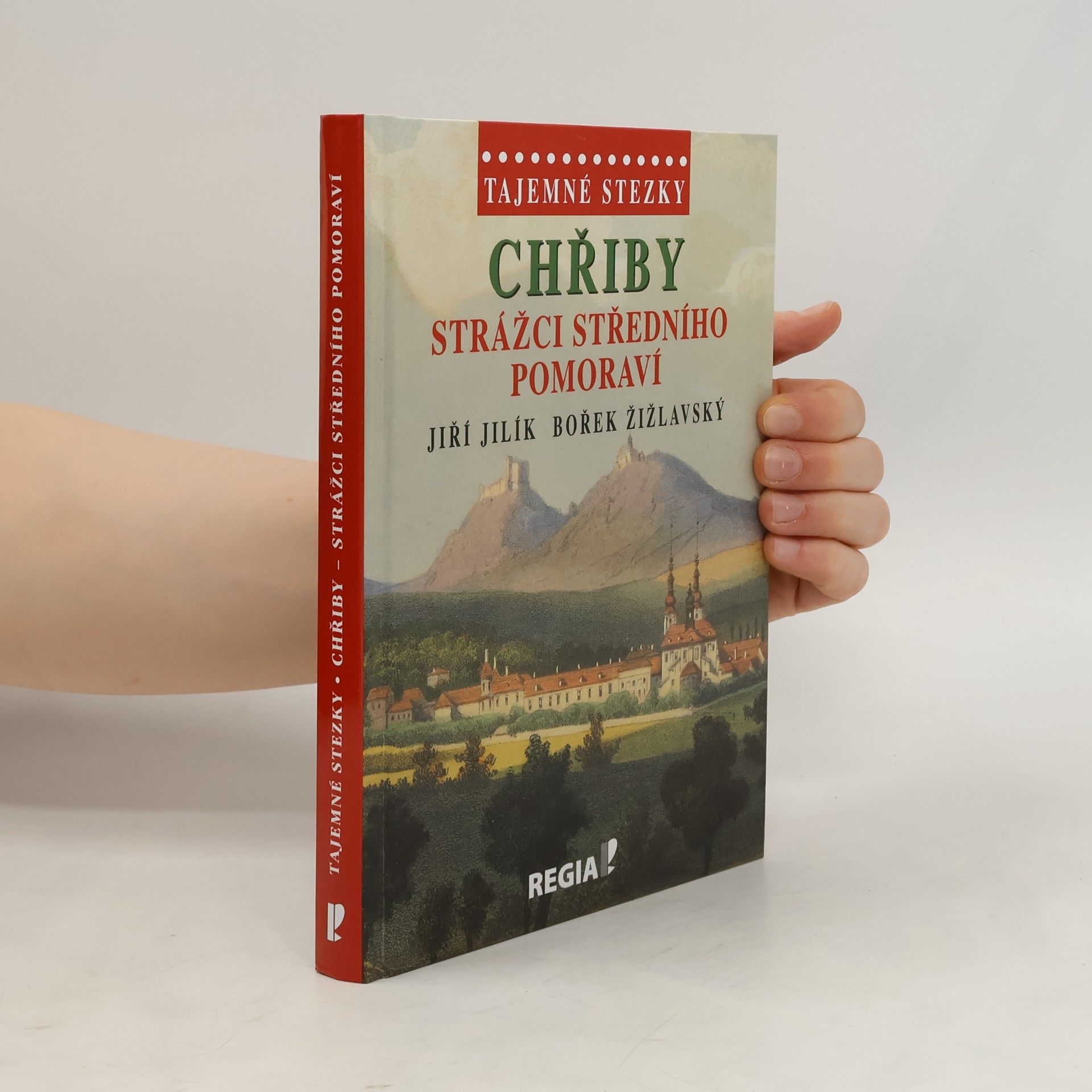Jiří Jilík Chřiby - Strážci středního Pomoraví
