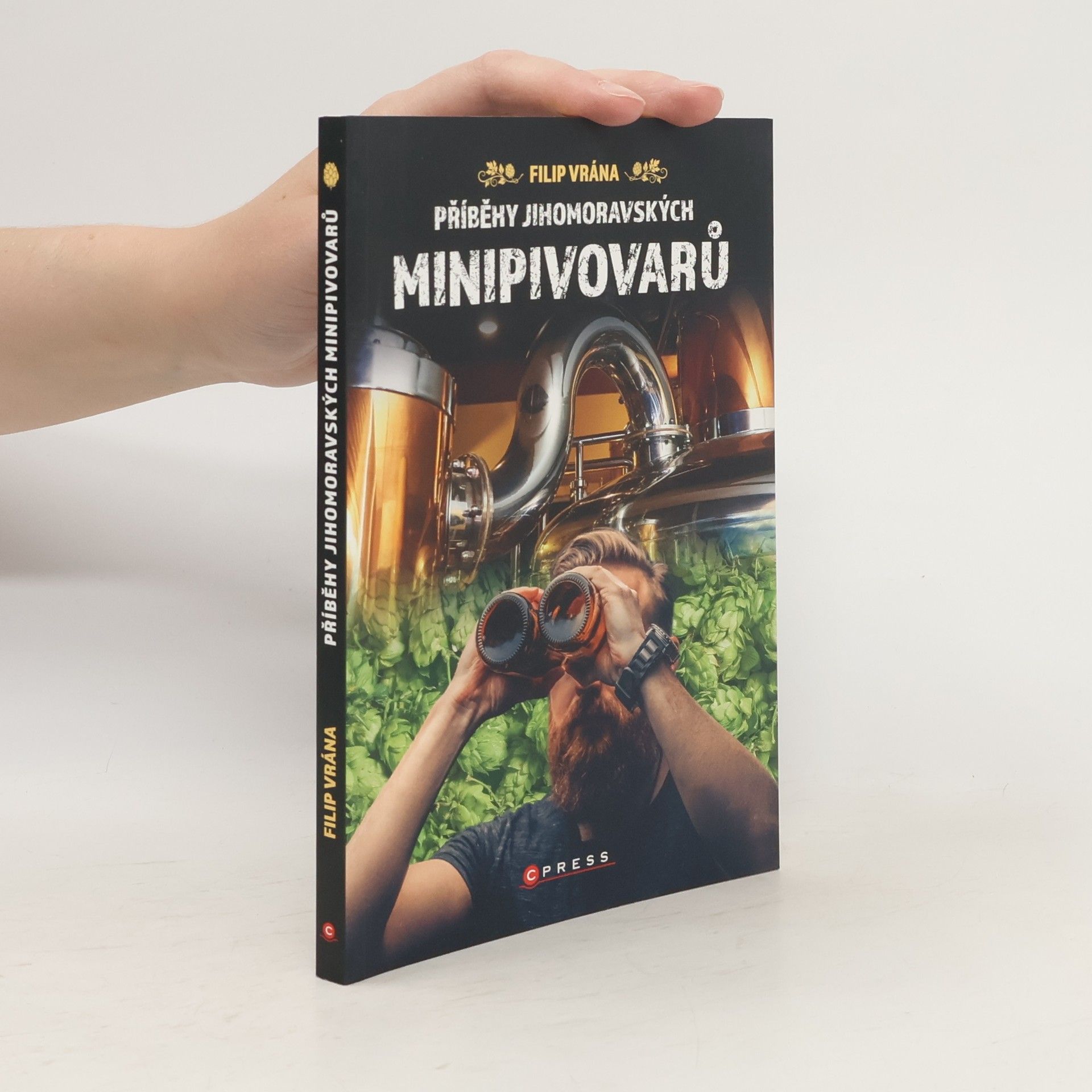 Filip Vrána Příběhy jihomoravských minipivovarů