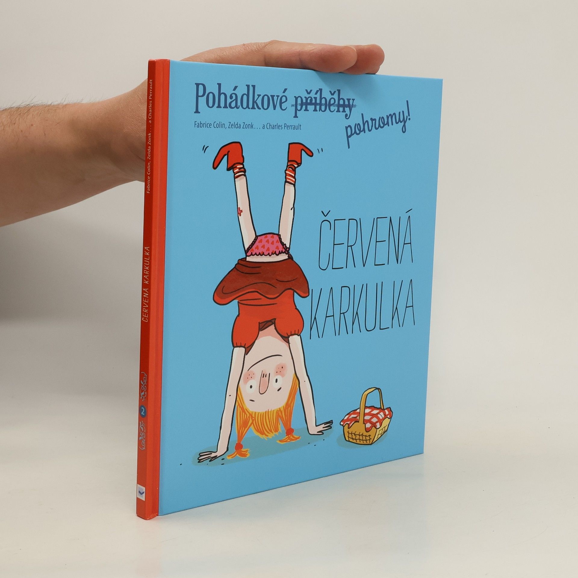 Fabrice Colin Pohádkové pohromy! Červená Karkulka