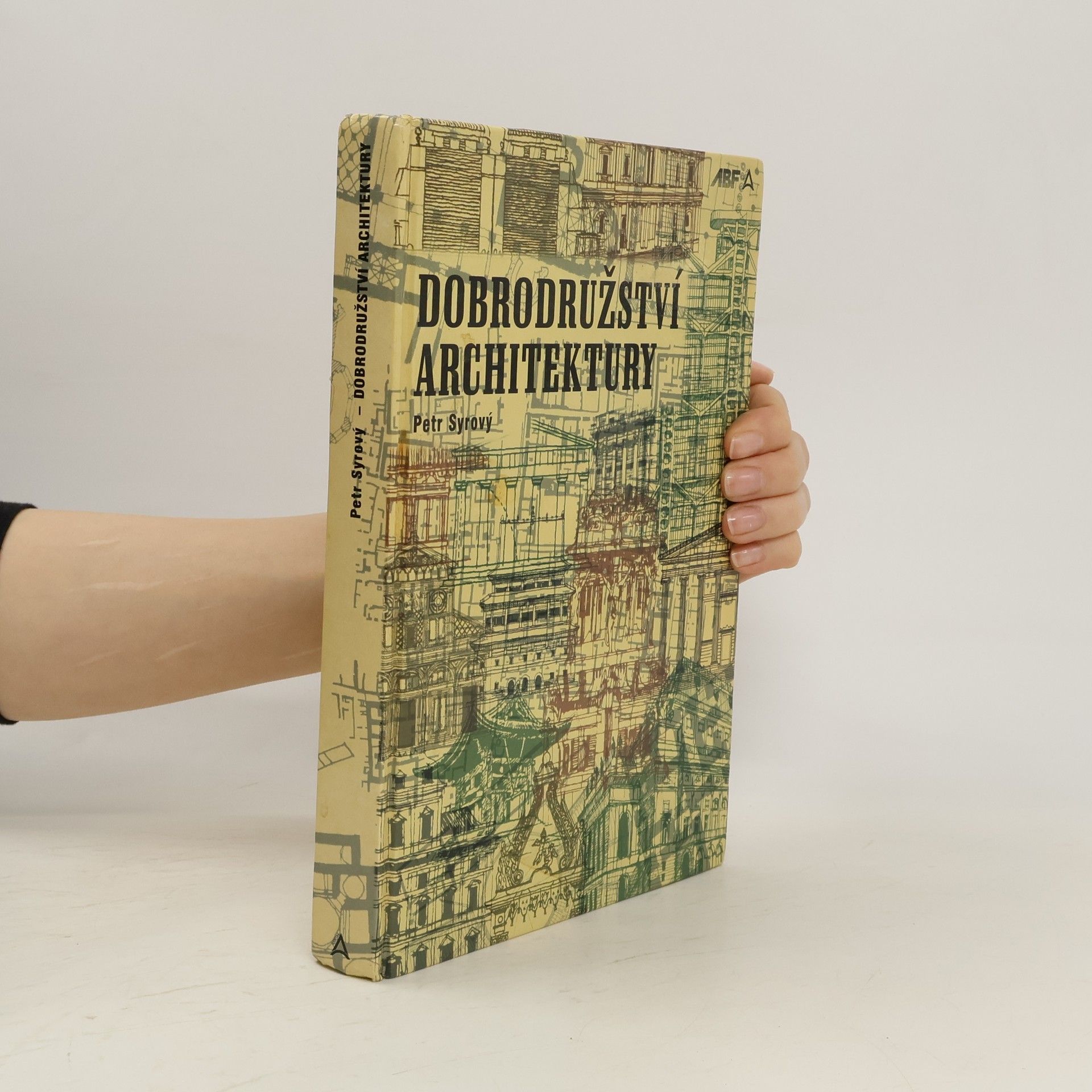 Petr Syrový Dobrodružství architektury