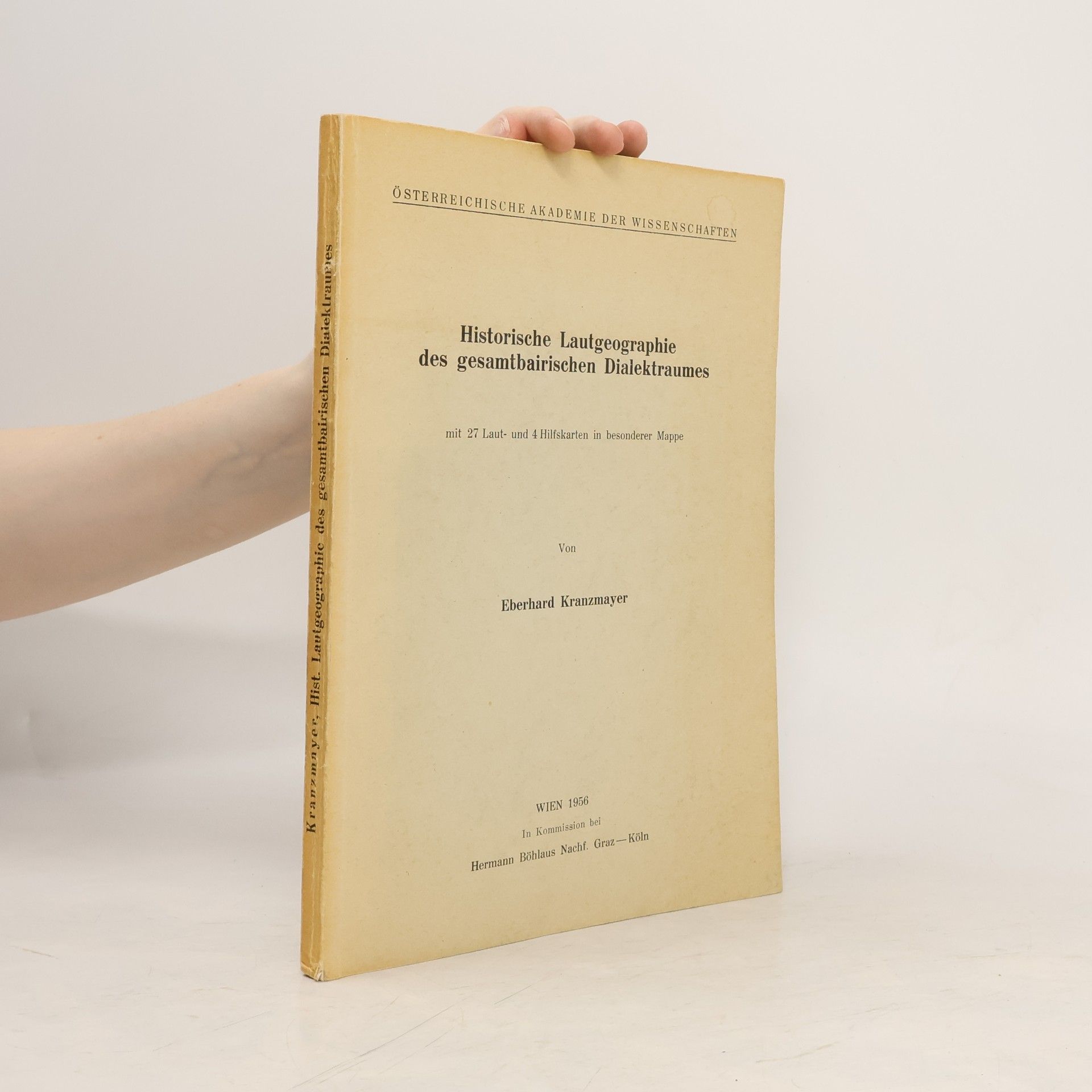 Eberhard Kranzmayer Historische Lautgeographie des gesamtbairischen Dialektraumes