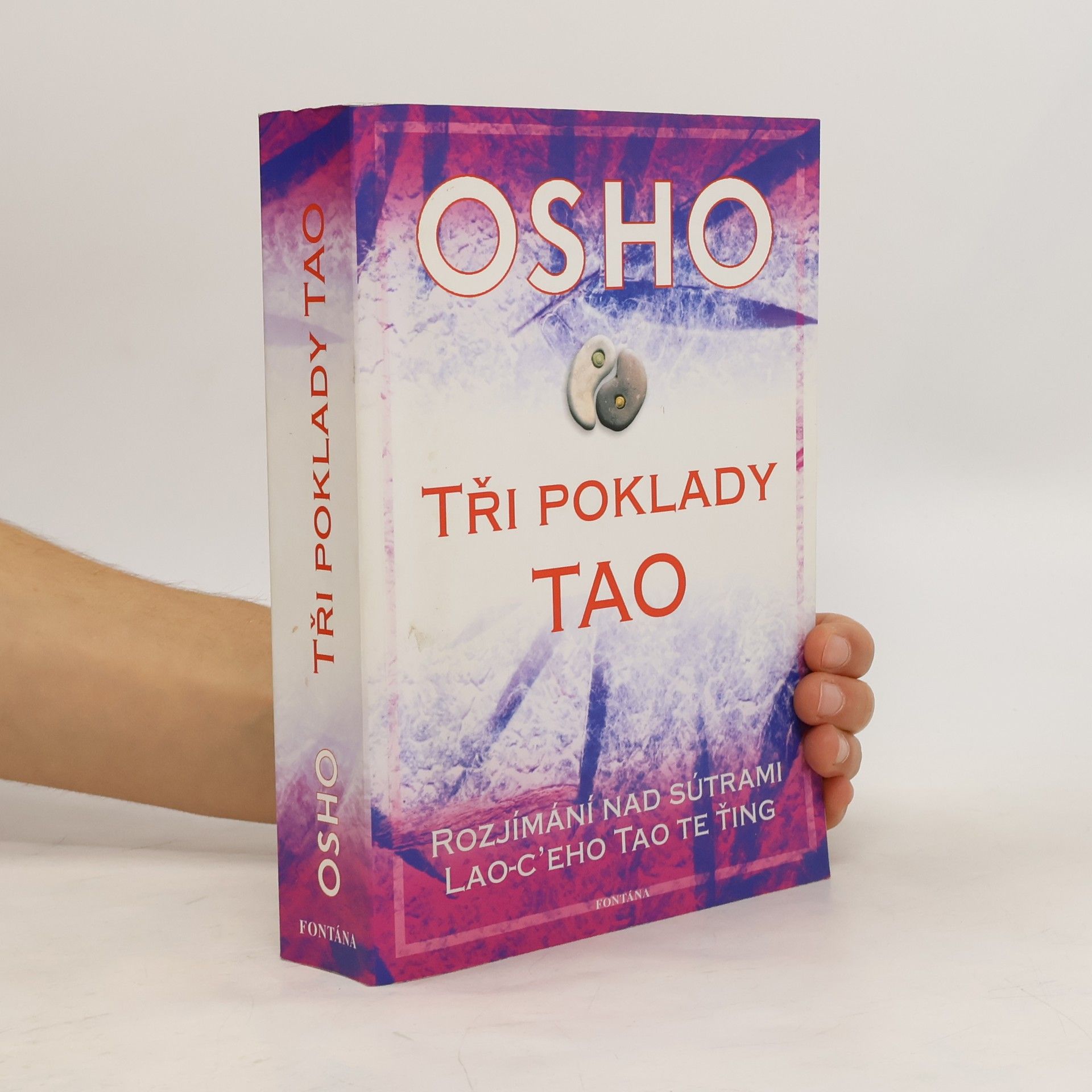 Osho Tři poklady tao : rozjímání nad sútrami Lao-c'eho Tao te ťing