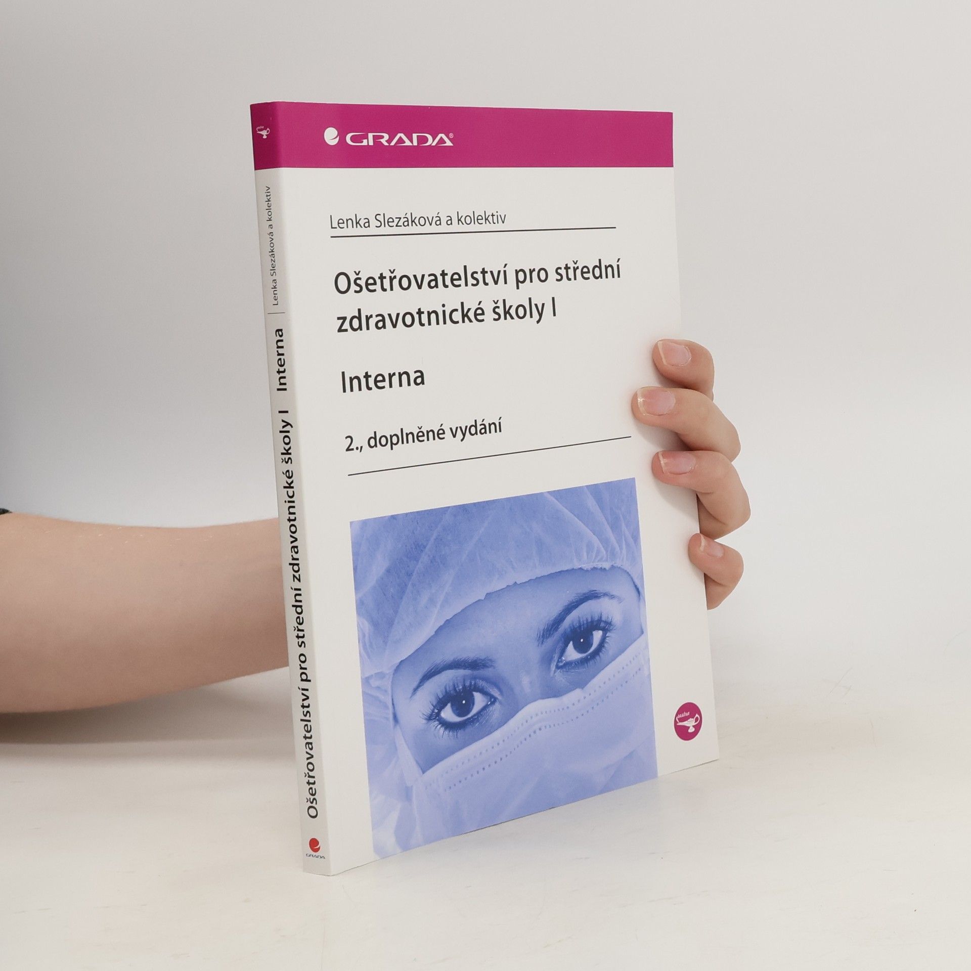 Eva Hejnarová Ošetřovatelství pro střední zdravotnické školy. I, Interna
