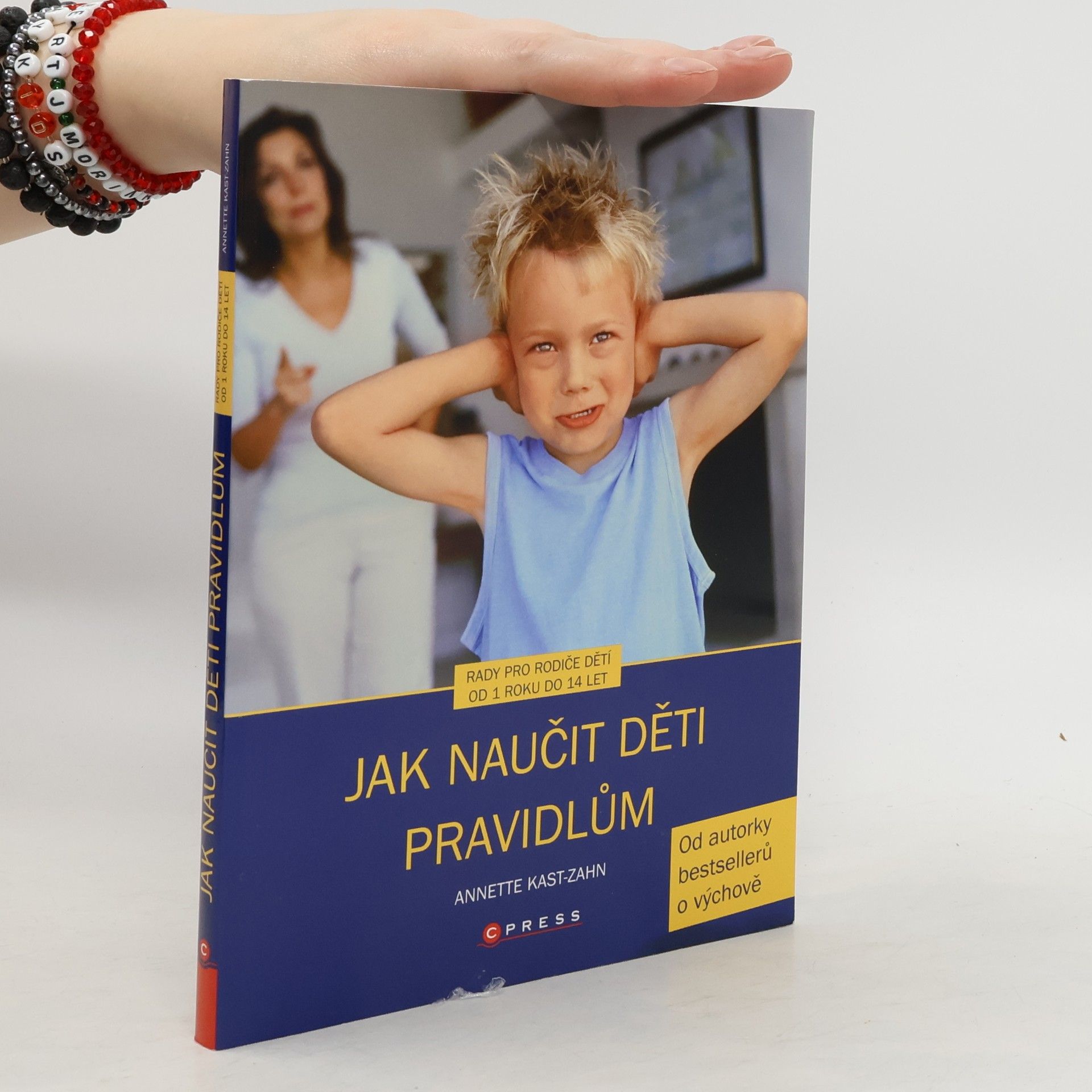 Annette Kast-Zahn Jak naučit děti pravidlům.