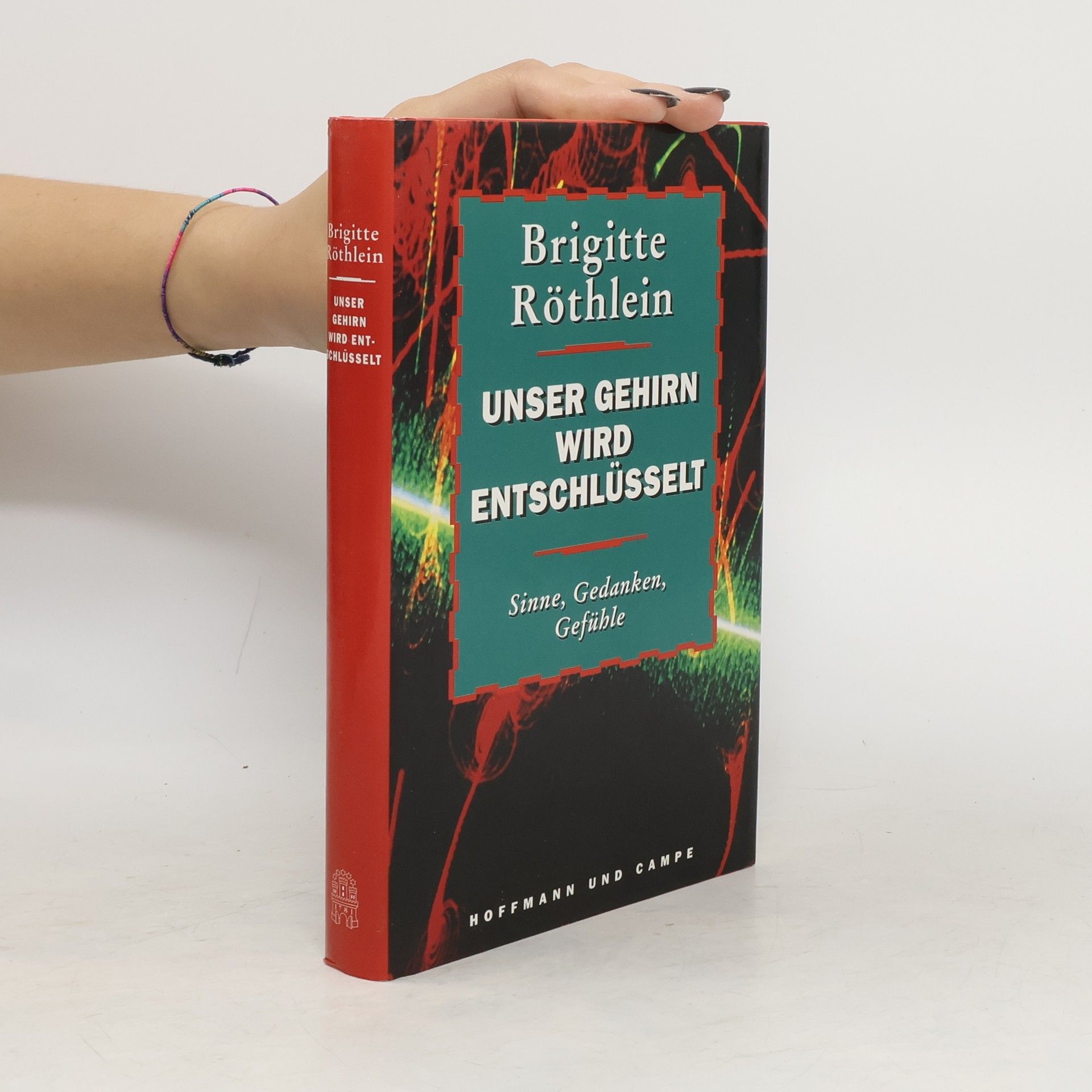 Brigitte Röthlein Unser Gehirn wird entschlüsselt