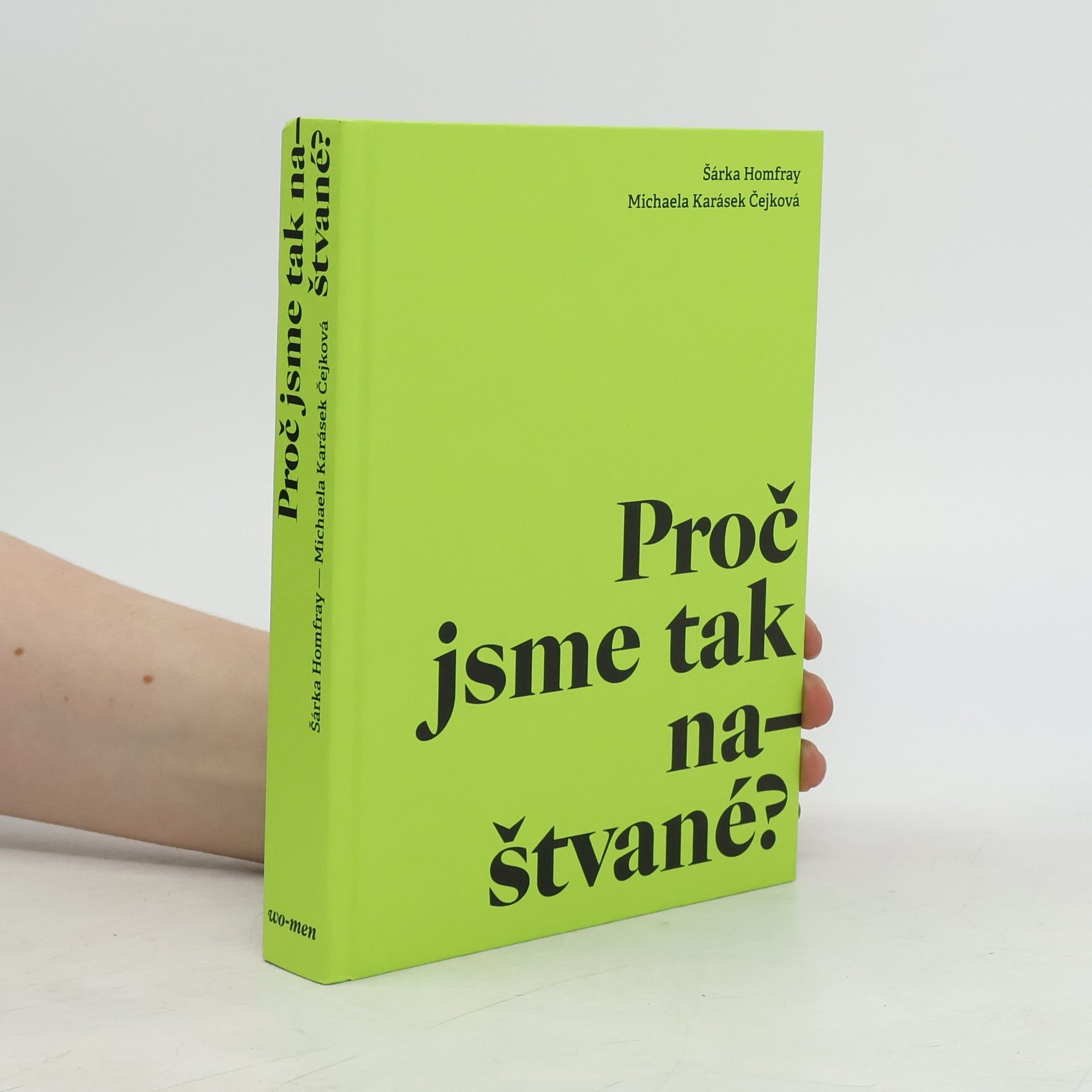 Michaela Karásek Čejková Proč jsme tak naštvané?