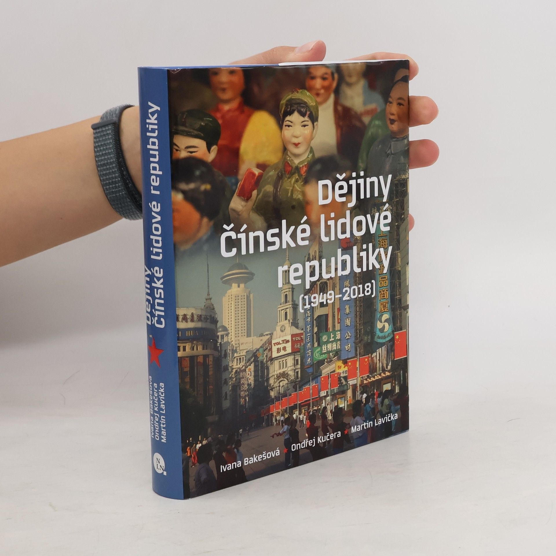 Ivana Bakešová Dějiny Čínské lidové  republiky (1949–2018)