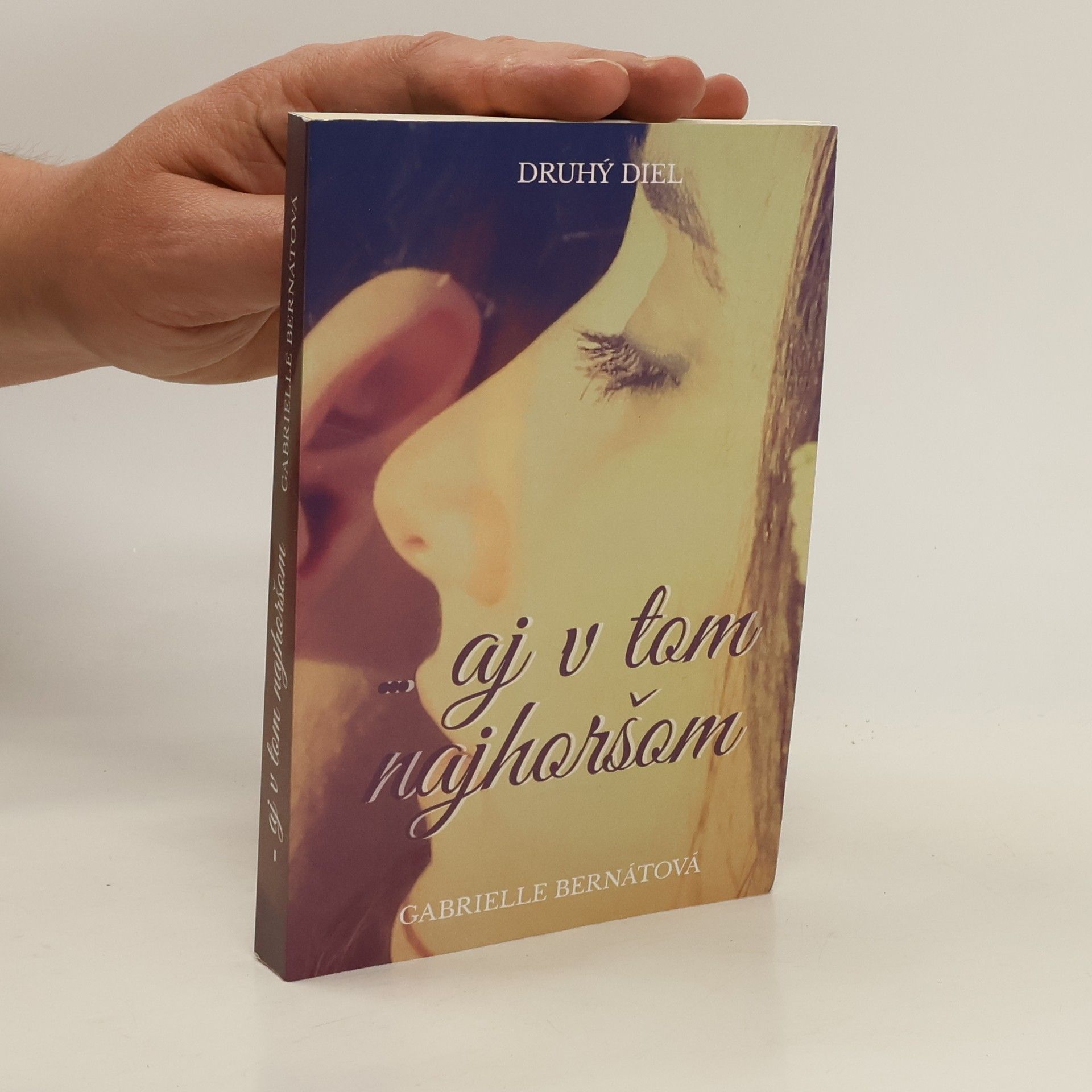 Gabrielle Bernátová Aj v tom najhoršom 2