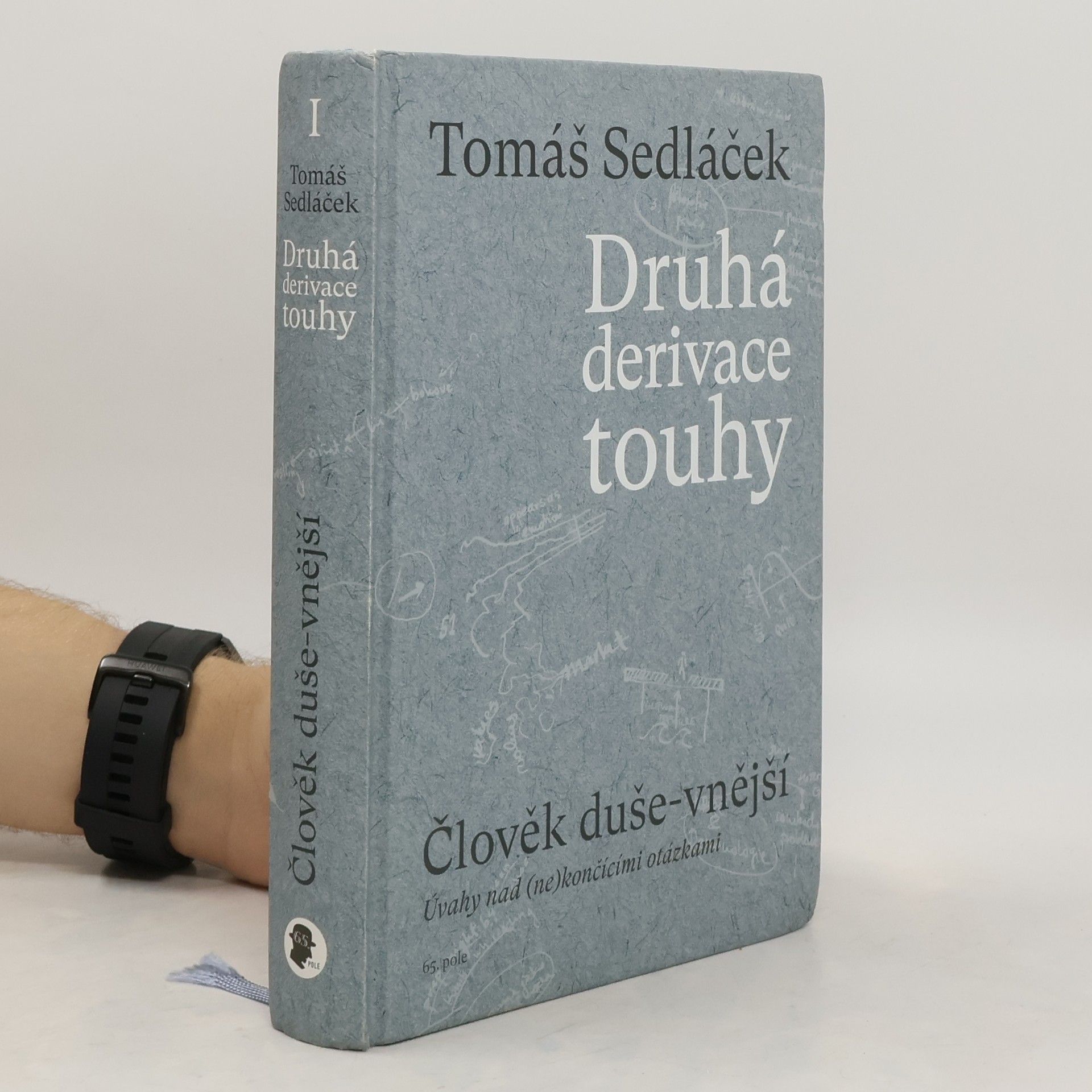 Tomáš Sedláček Druhá derivace touhy. Člověk duše-vnější