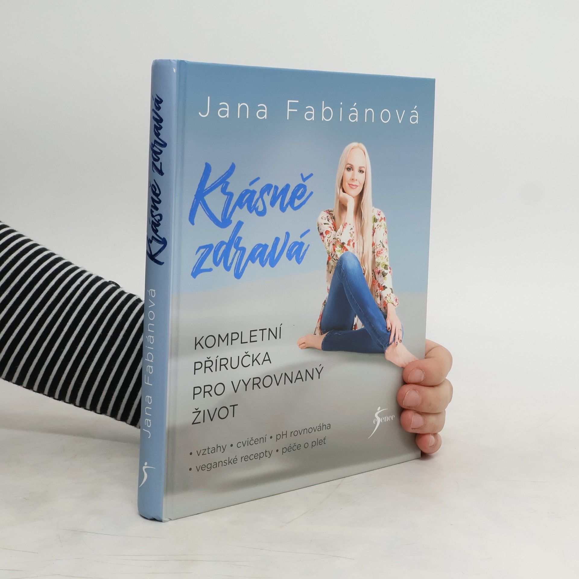Jana Fabiánová Krásně zdravá : kompletní příručka pro vyrovnaný život