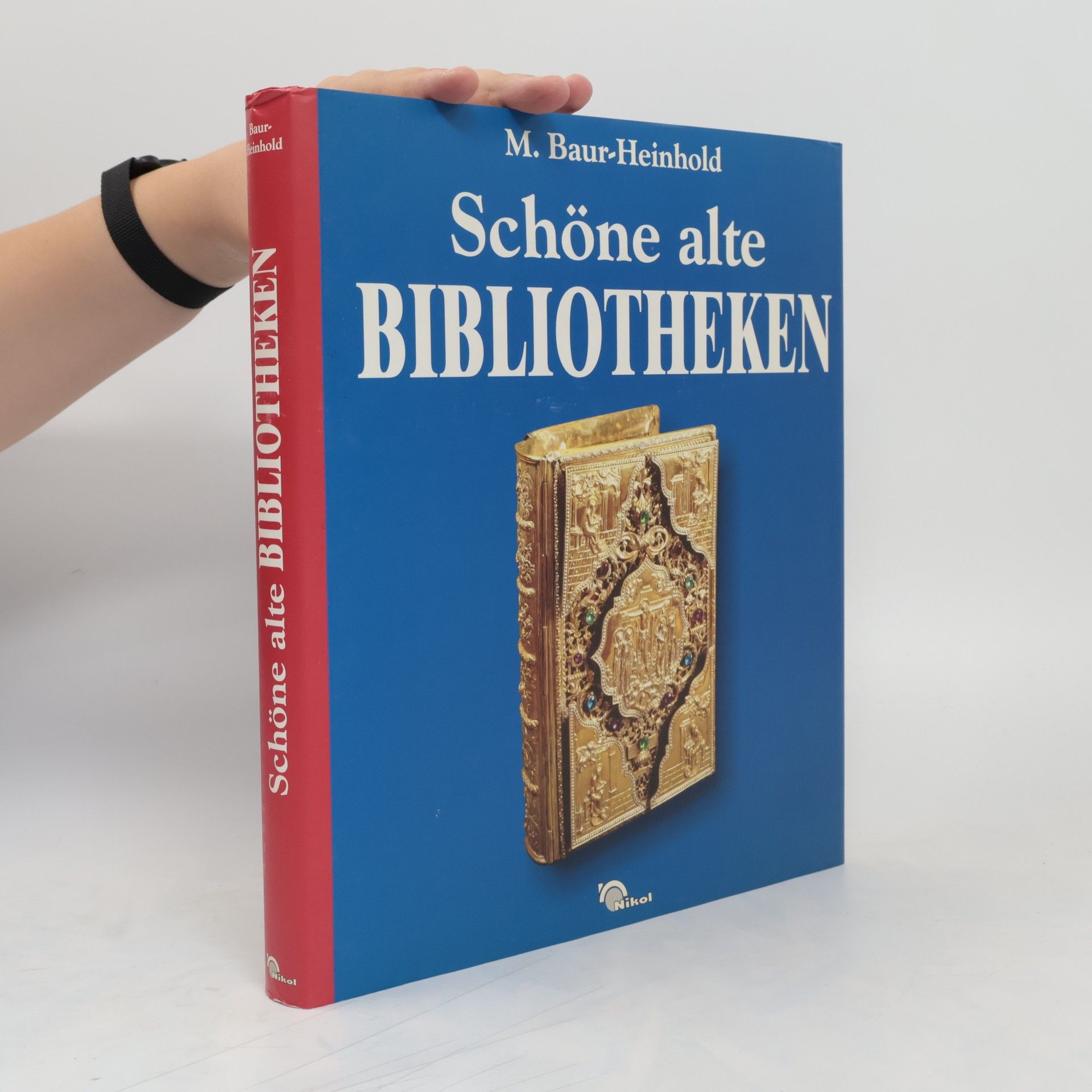Margarete Baur- Heinhold Schöne alte Bibliotheken. Ein Buch vom Zauber ihrer Räume. Einführ. v. Karl Bosl