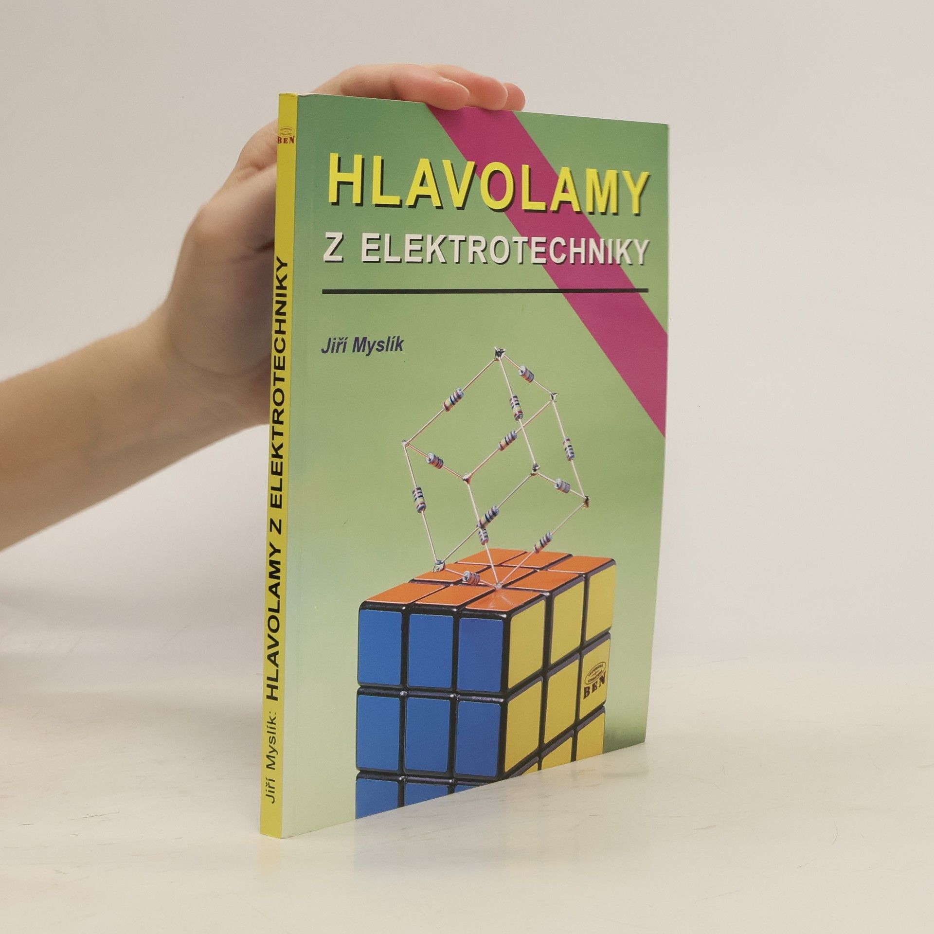 Jiří Myslík Hlavolamy z elektrotechniky aneb Elektrotechnika čtená podruhé