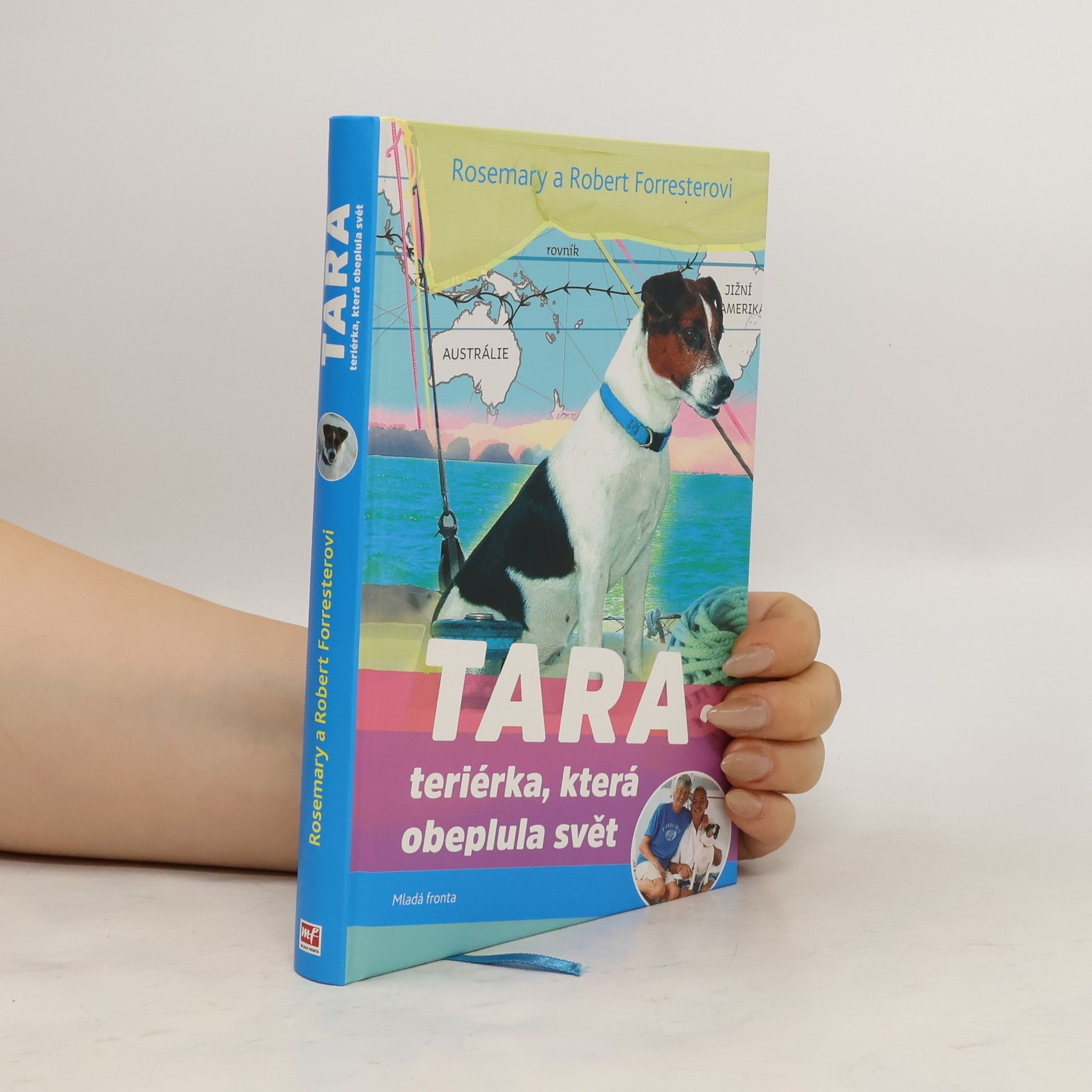 Rosemary Forrester Tara Teriérka, která obeplula svět