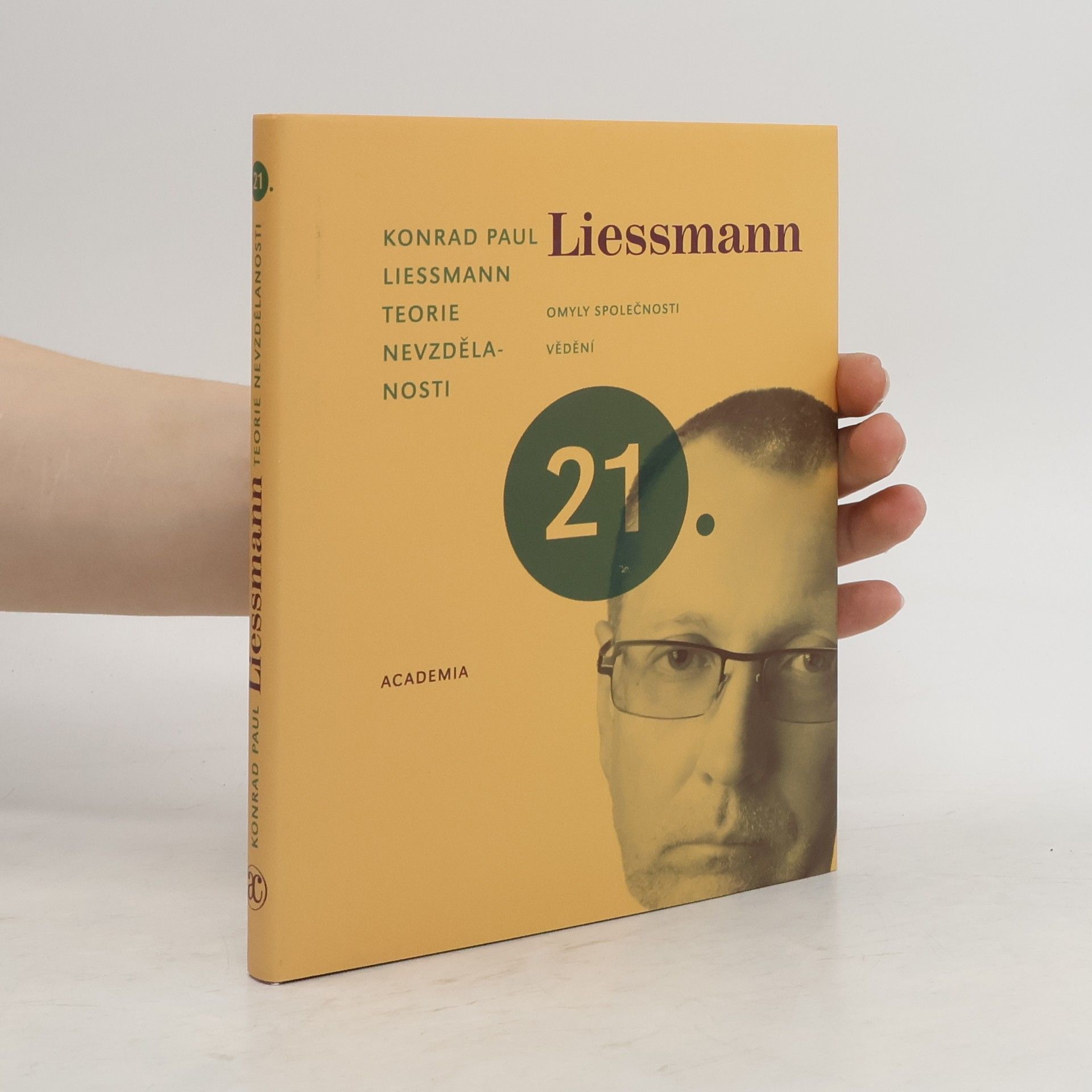 Konrad Paul Liessmann Teorie nevzdělanosti. Omyly společnosti vědění