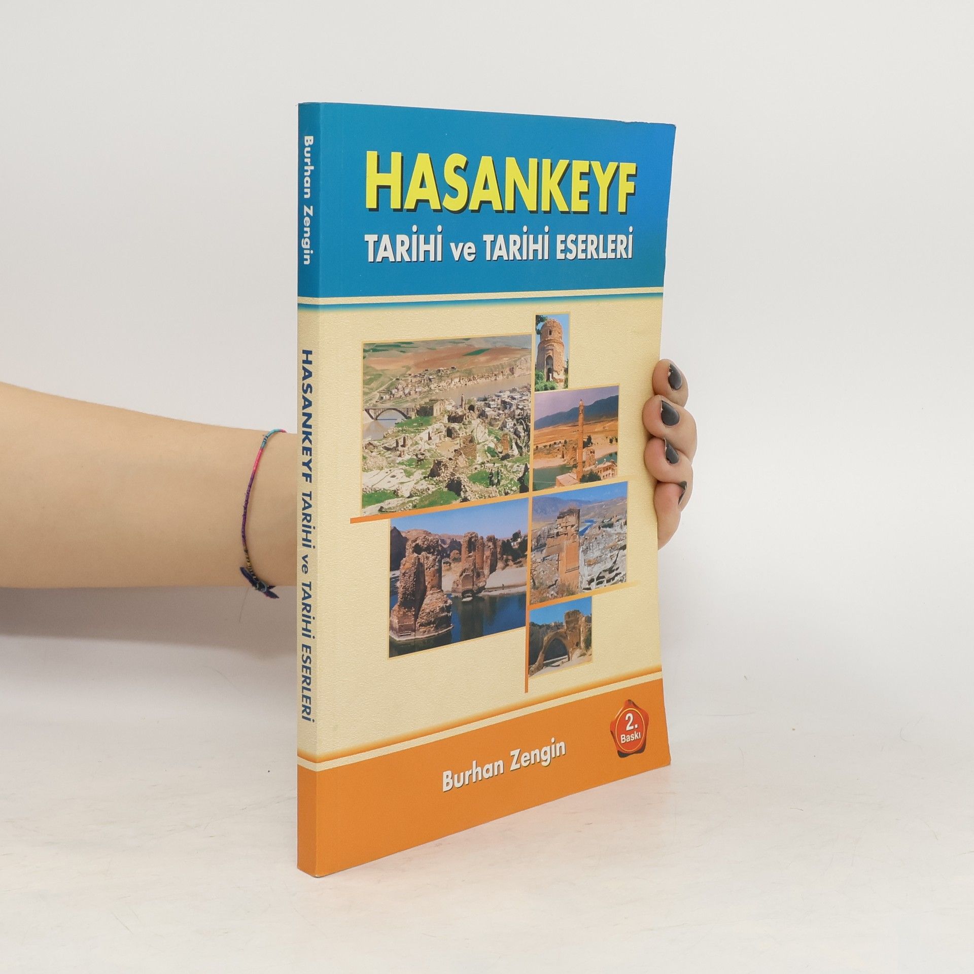 Burhan Zengin Hasankeyf tarihi ve tarihi eserleri