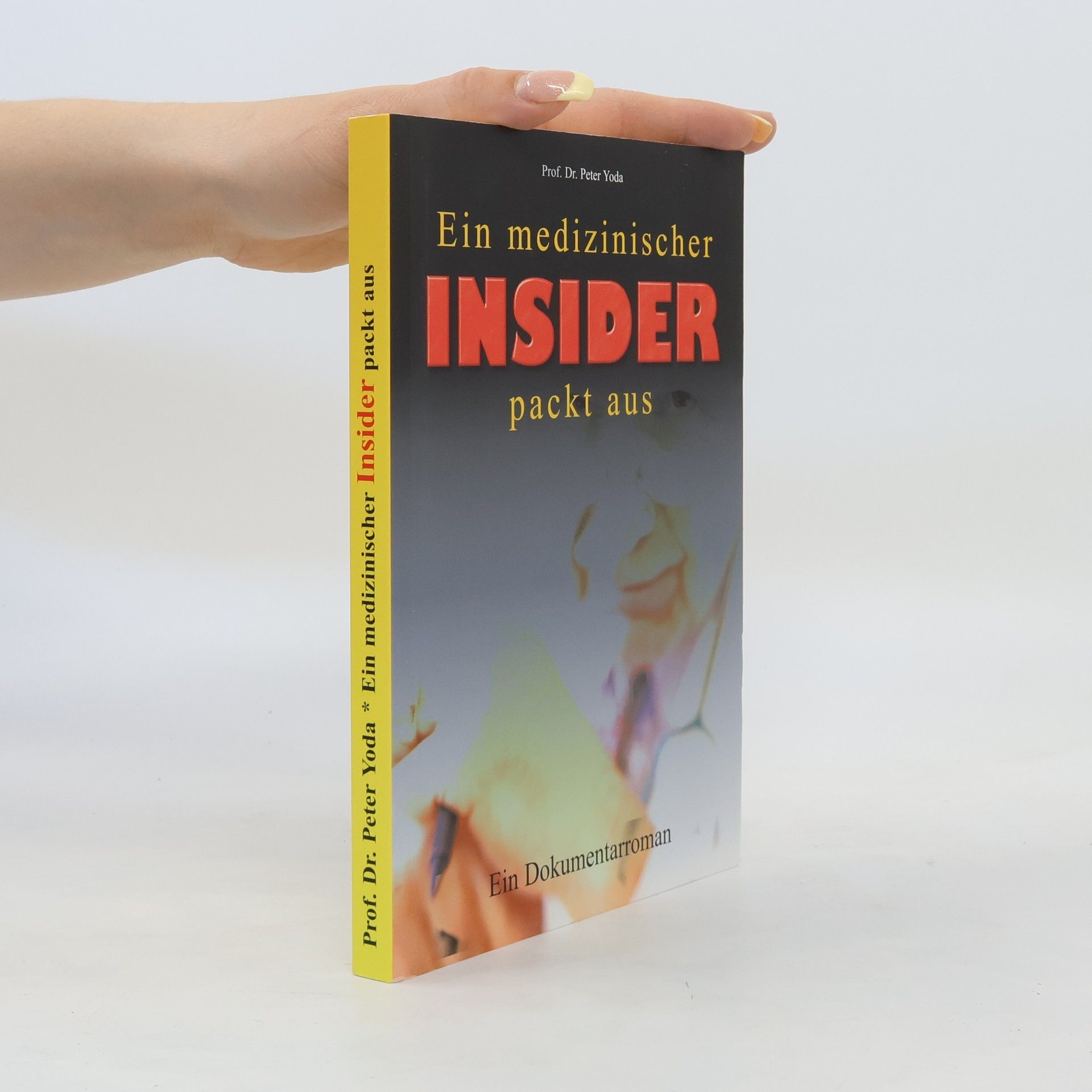Peter Yoda Ein medizinischer Insider packt aus