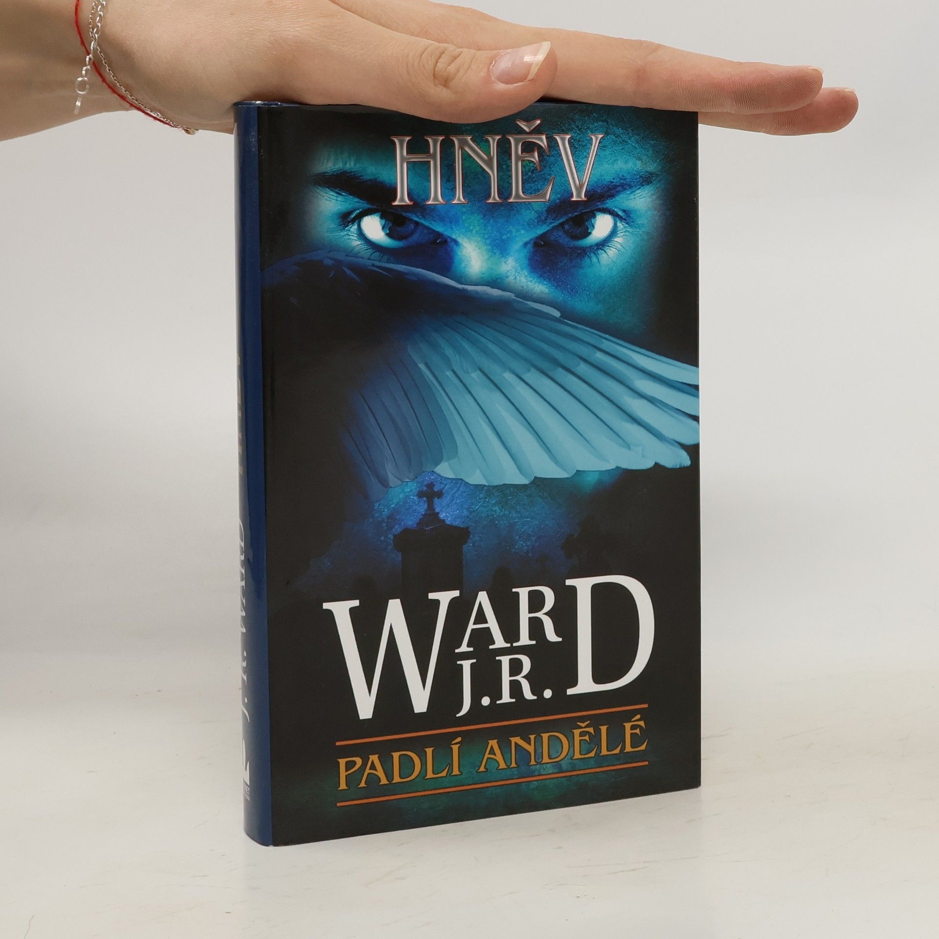 J. R. Ward Hněv. Padlí andělé. 4. díl