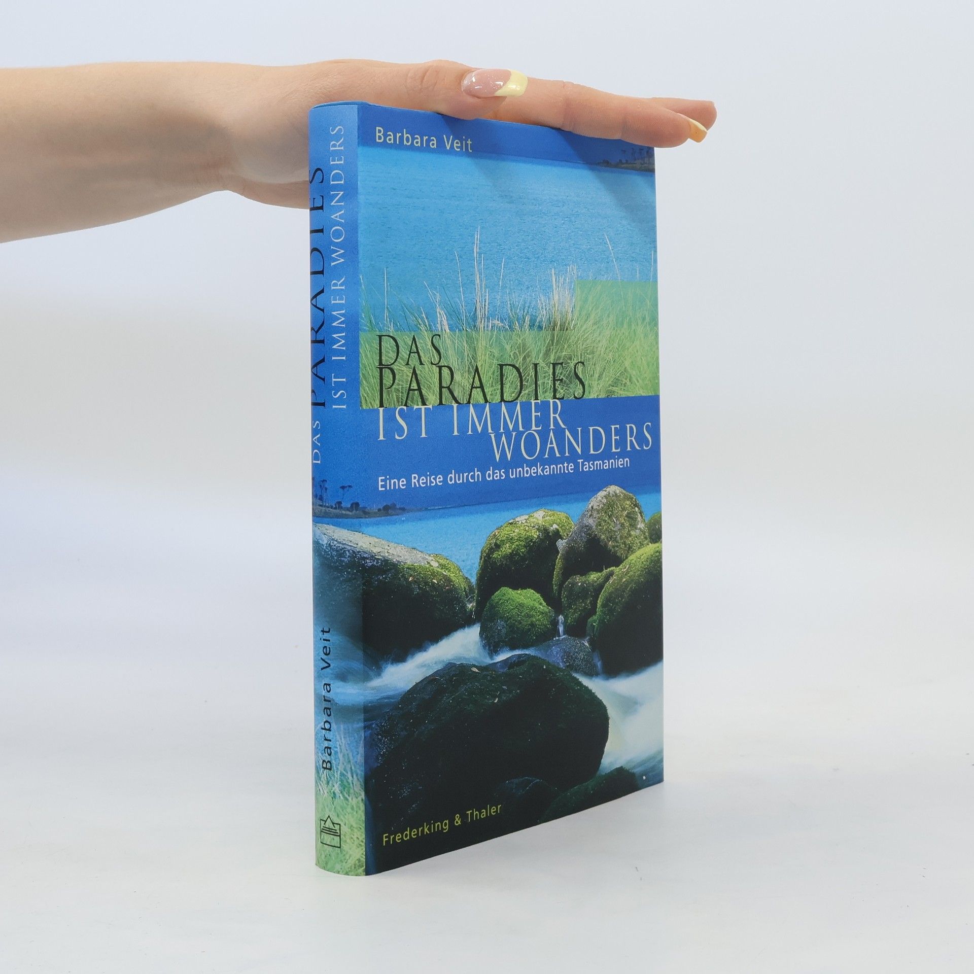 Barbara Veit Das Paradies ist immer woanders