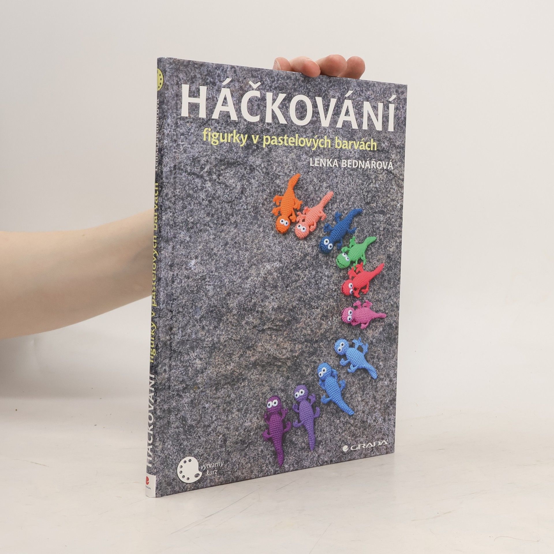 Lenka Bednářová Háčkování : figurky v pastelových barvách