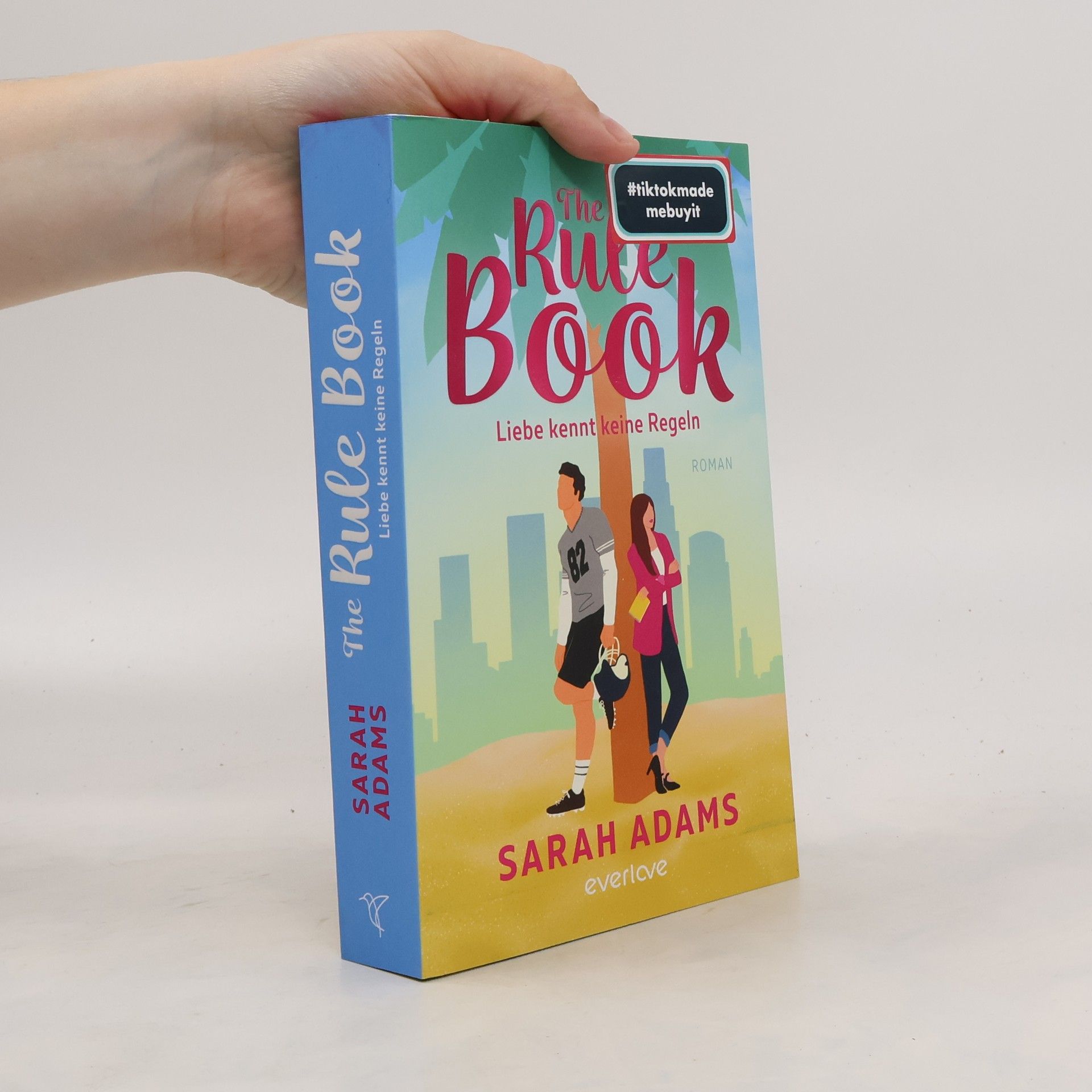 Sarah Adams The Rule Book - Liebe kennt keine Regeln