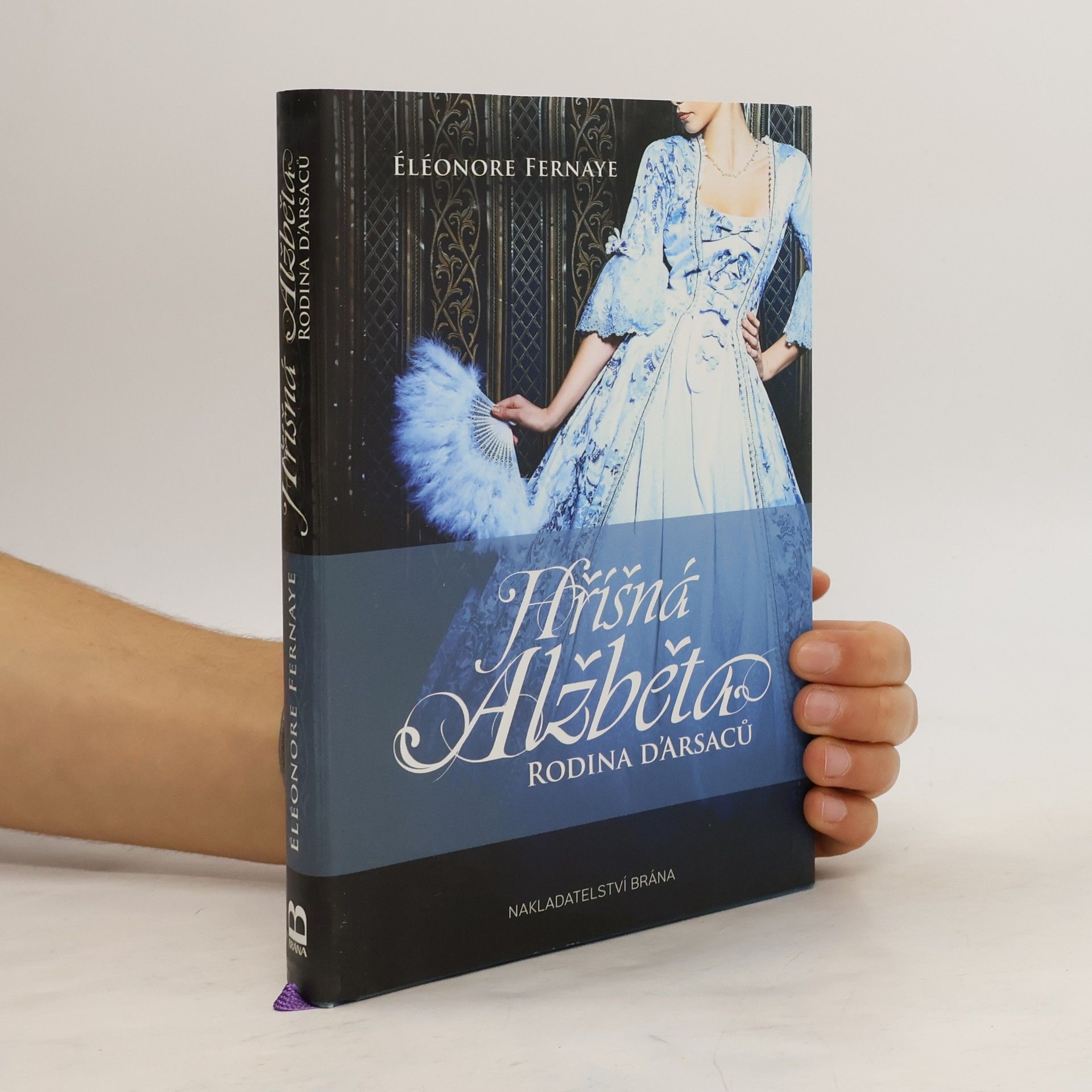 Éléonore Fernaye Hříšná Alžběta. Rodina d'Arsaců