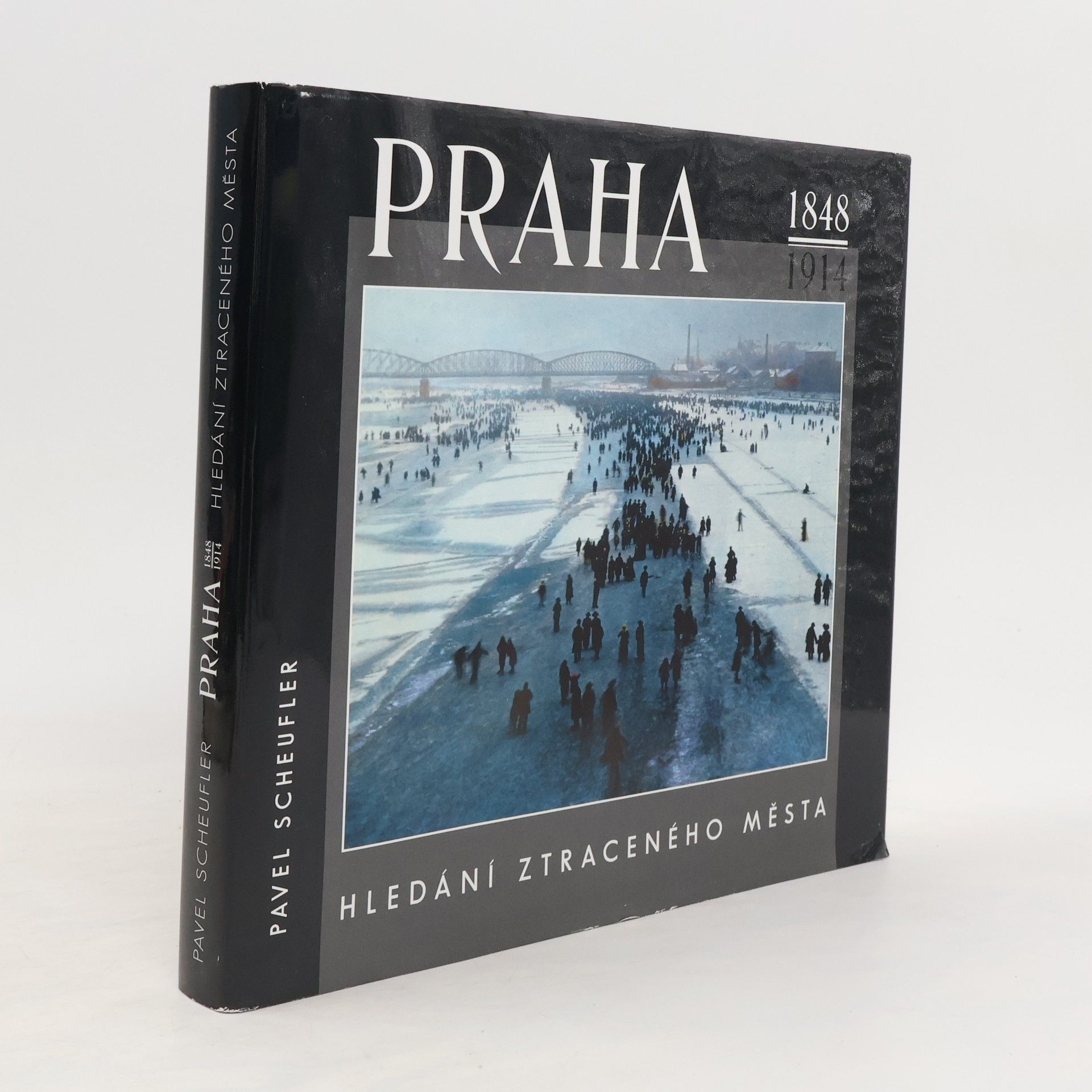 Pavel Scheufler Praha 1848-1914 : hledání ztraceného města