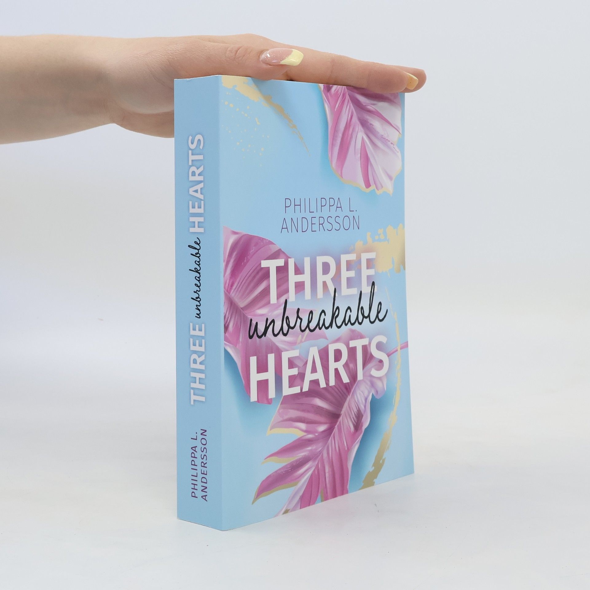 Philippa L. Andersson Three unbreakable Hearts