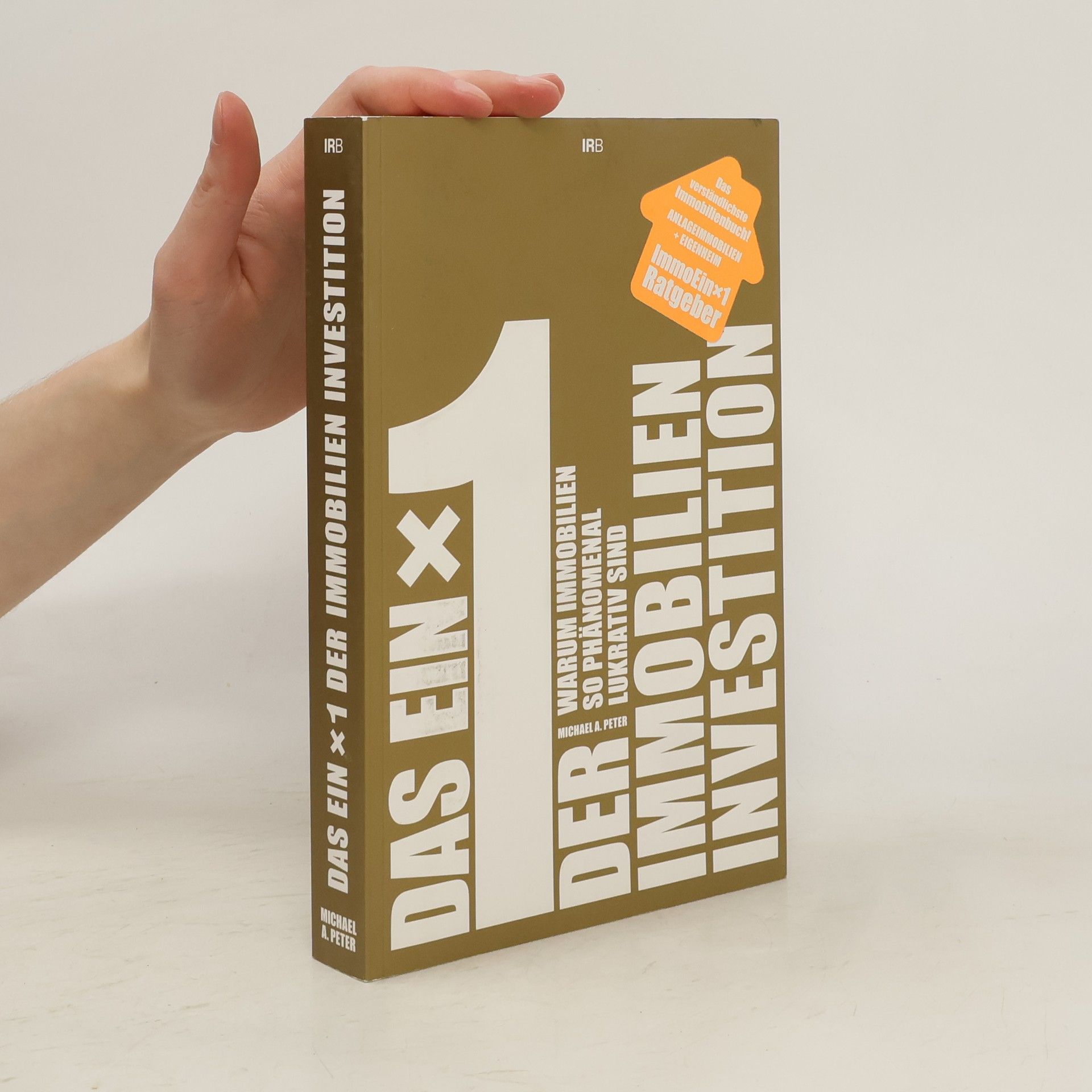 Michael A. Peter Das ein x 1 der Immobilien-Investition