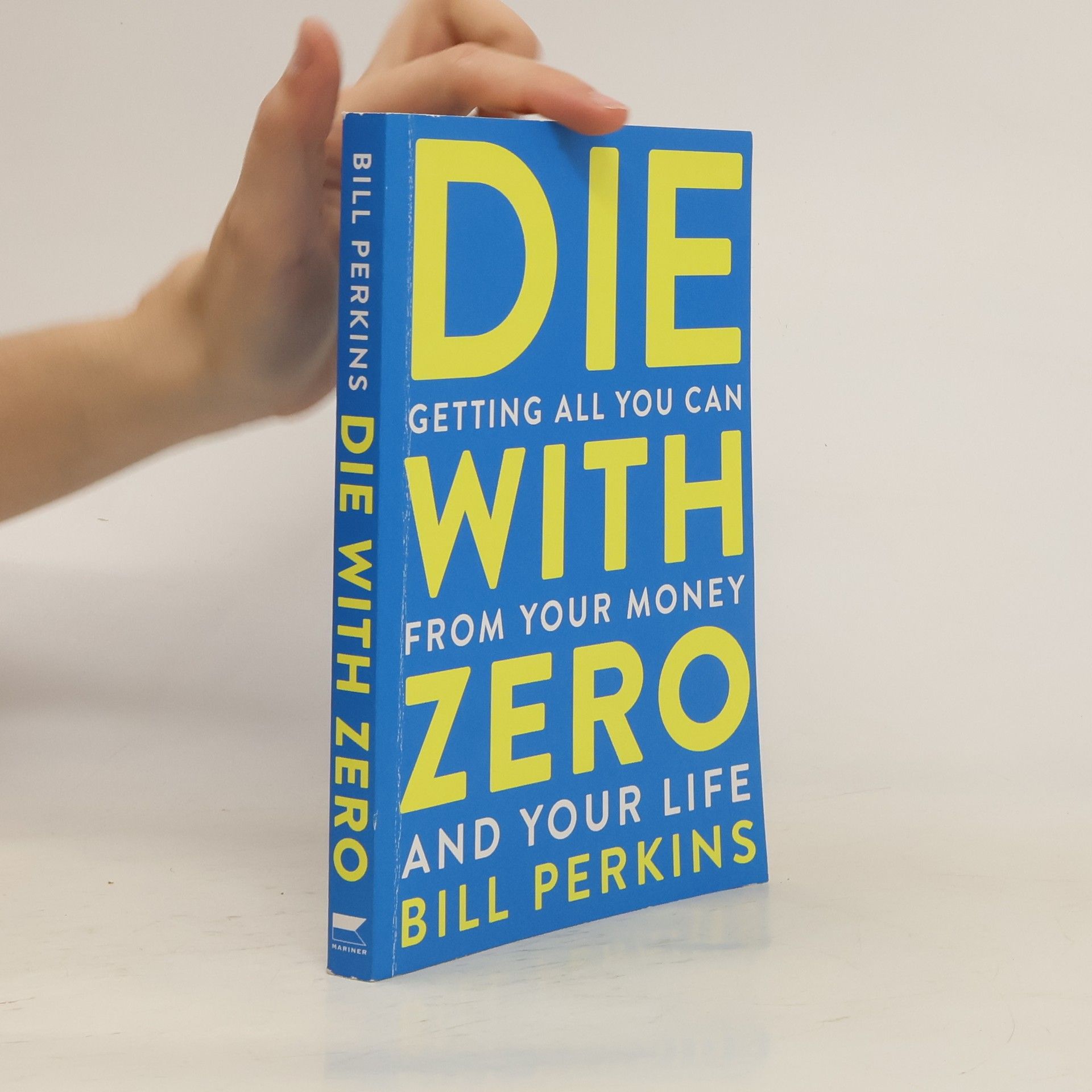 Bill Perkins Die with Zero: Getting All You Can from Your Money and Your Life