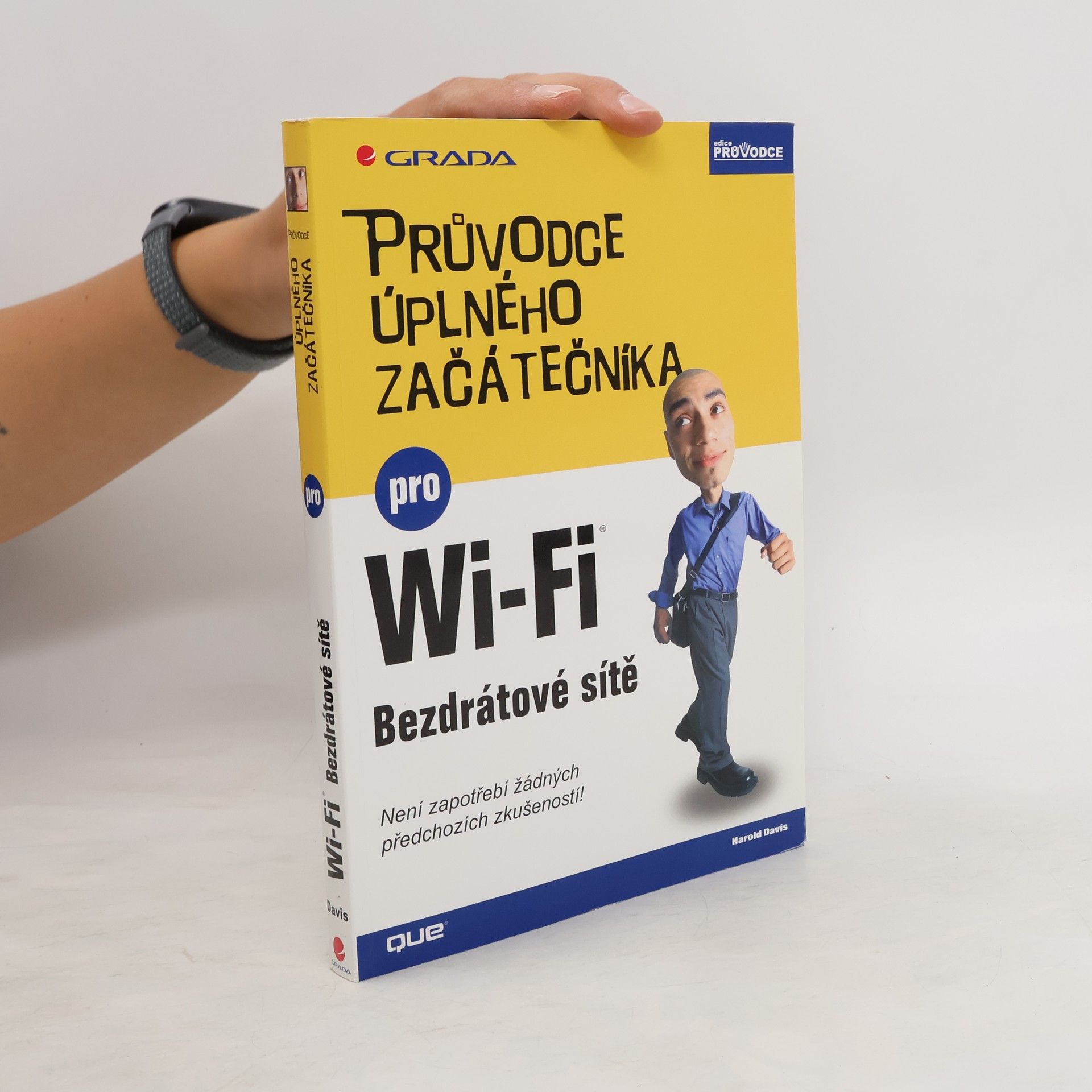Harold Davis Průvodce úplného začátečníka pro Wi-Fi. Bezdrátové sítě
