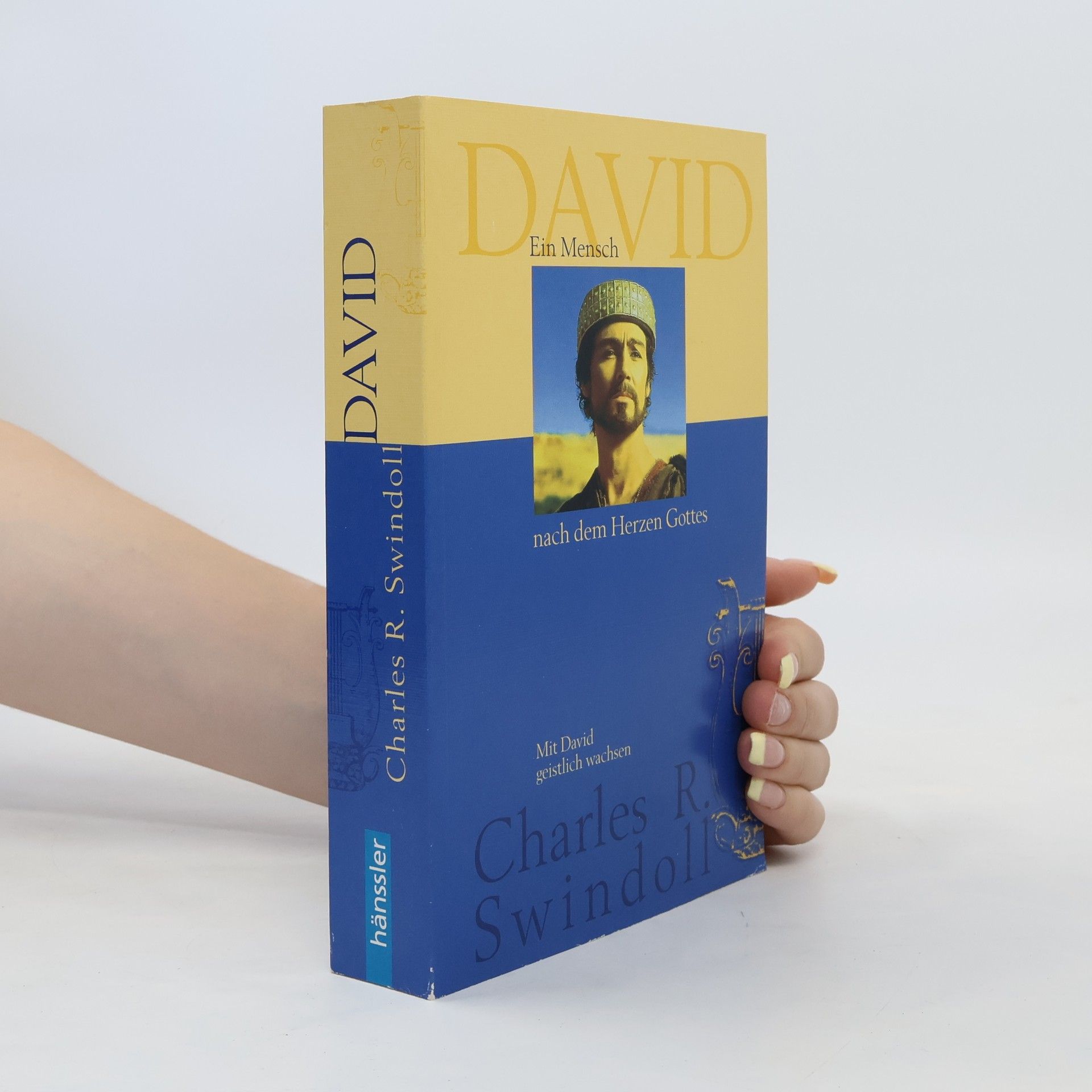 Charles Swindoll David, ein Mensch nach dem Herzen Gottes