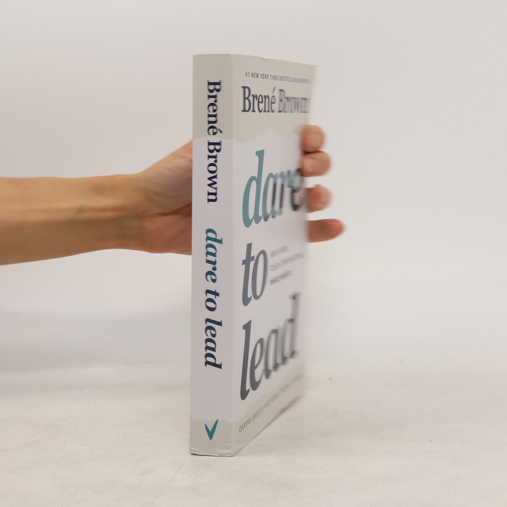 Brené Brownová Dare to Lead : brave work, tough conversations, whole hearts