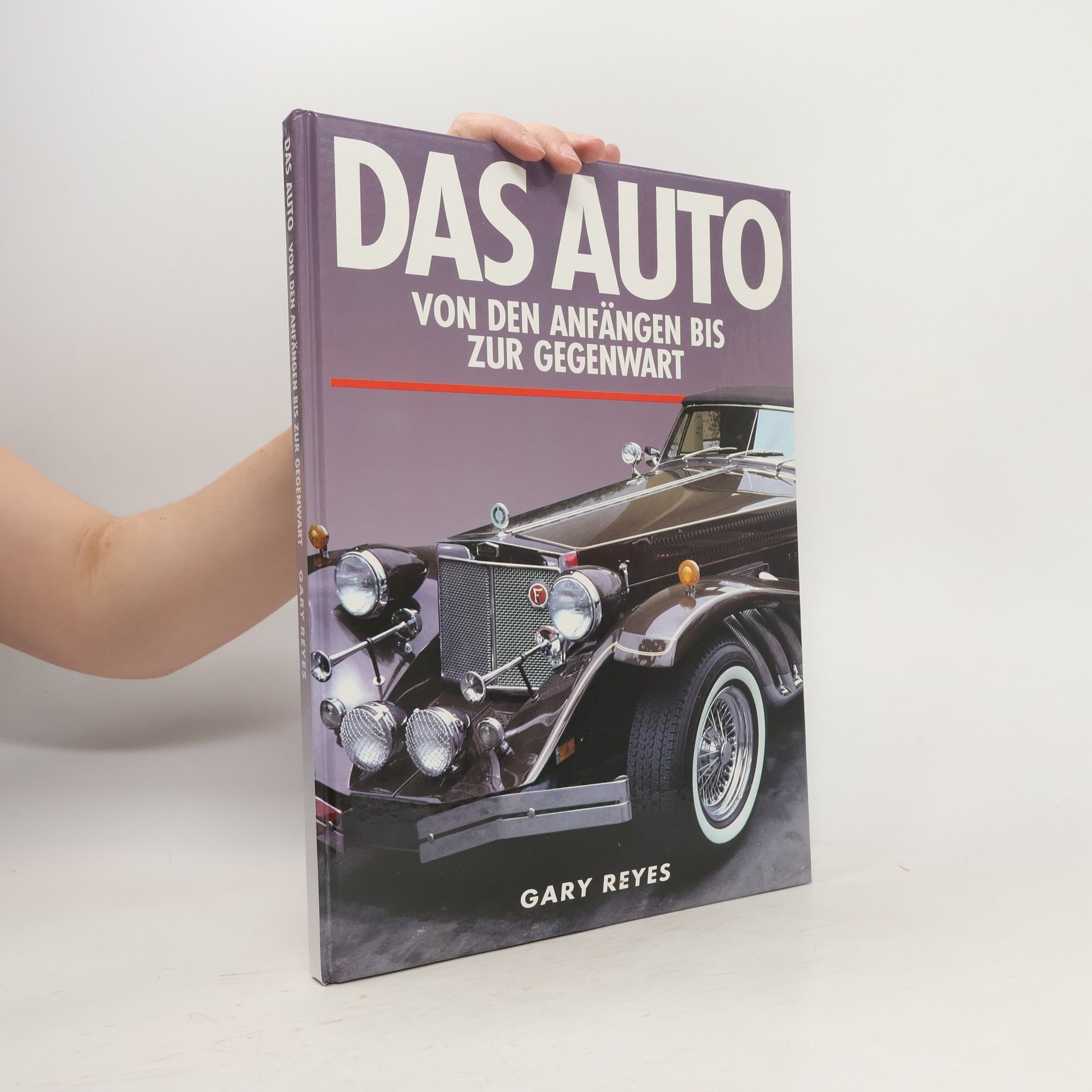 Gary Reyes Das Auto von den Anfängen bis zur Gegenwart
