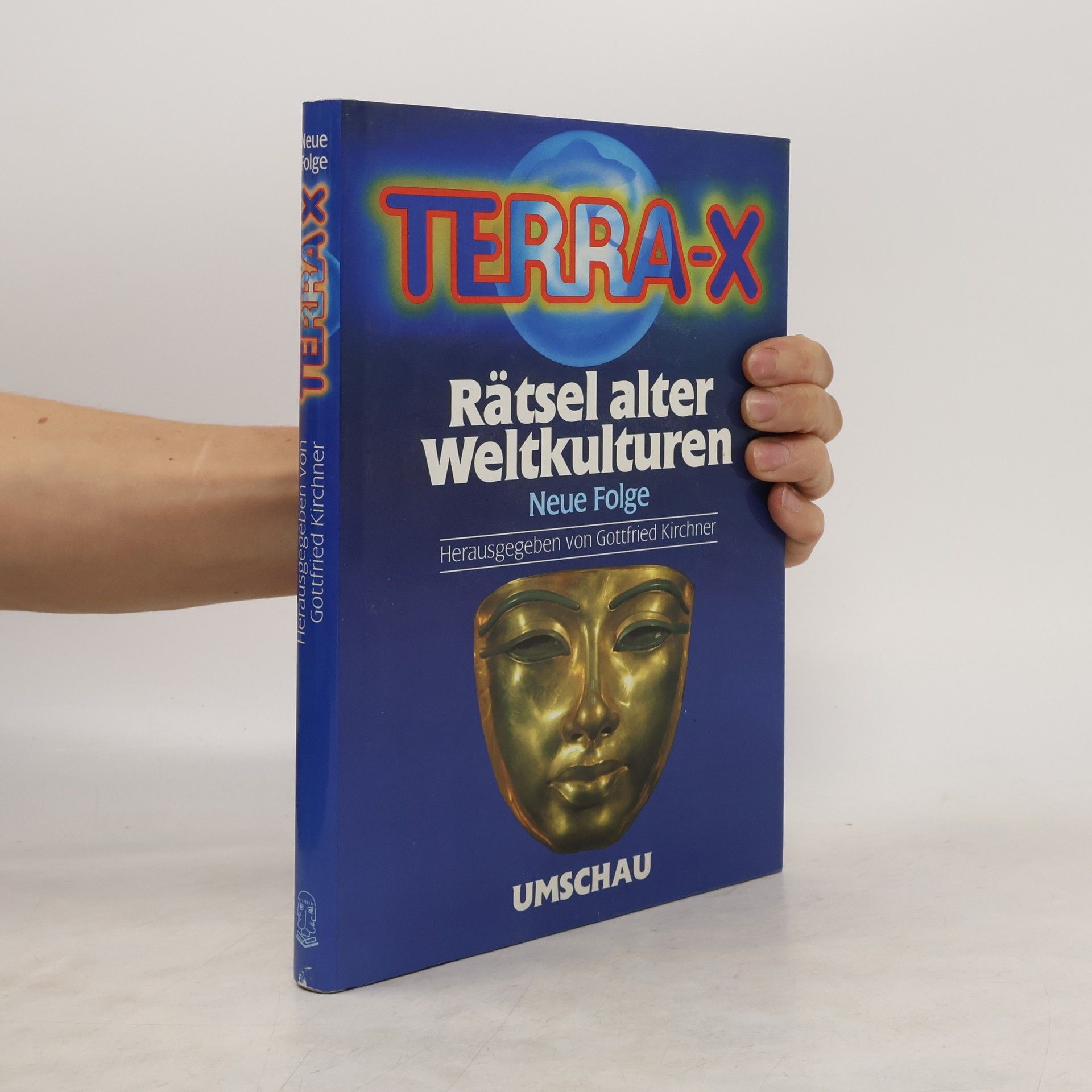 Gottfried Kirchner Terra-X. Rätsel alter Weltkulturen.