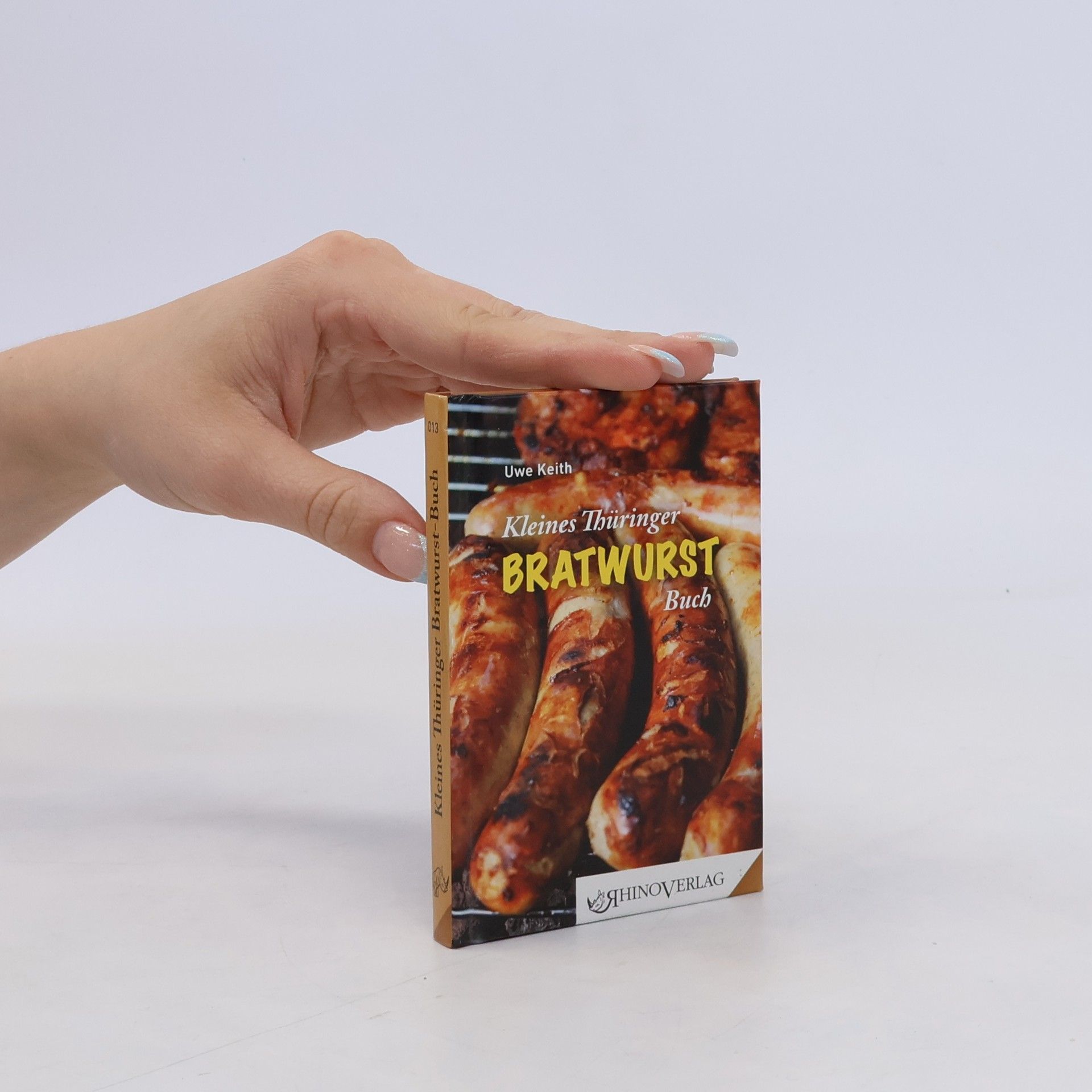 Uwe Keith Kleines Thüringer Bratwurst-Buch
