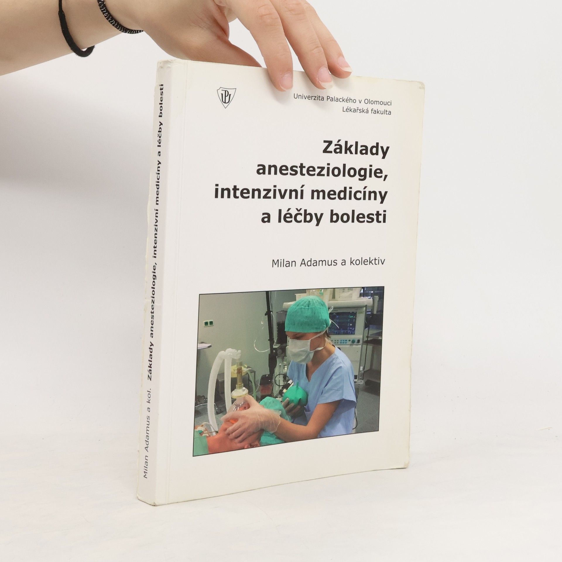 Autorenkollektiv Základy anesteziologie, intenzivní medicíny a léčby bolesti
