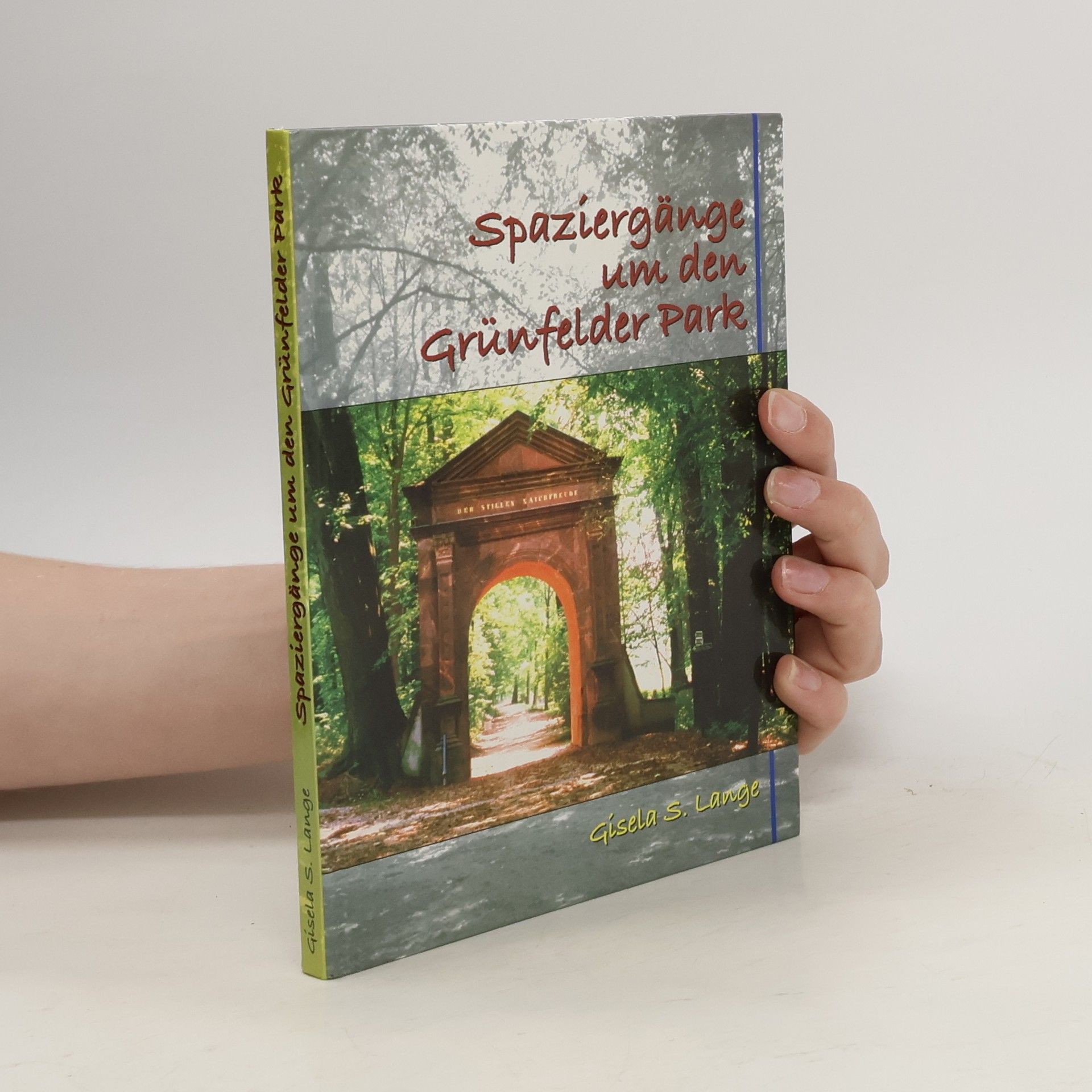 Gisela S. Lange Spaziergänge um den Grünfelder Park