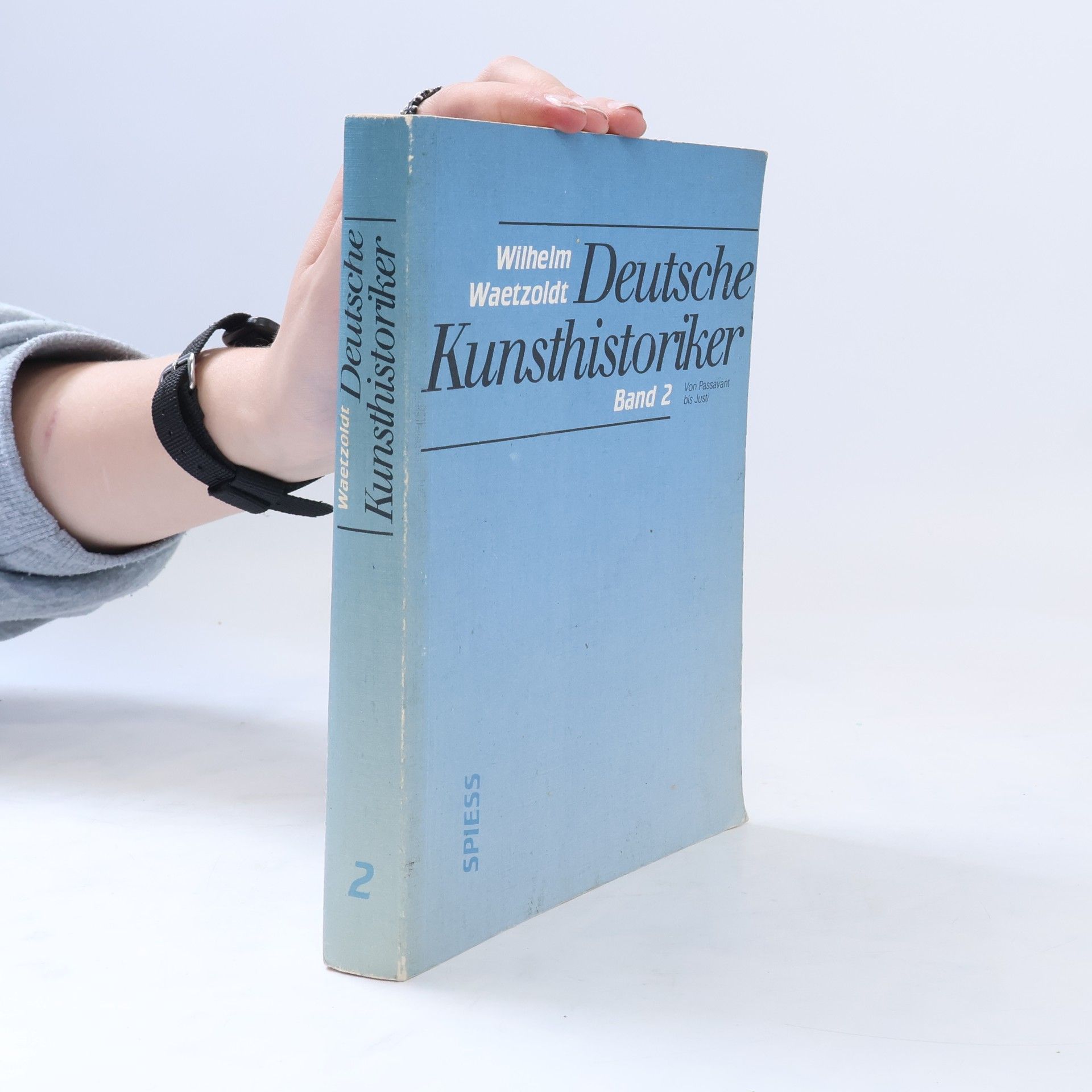 Waetzoldt Wilhelm Deutsche Kunsthistoriker. Band 2, Von Passavant bis Justi