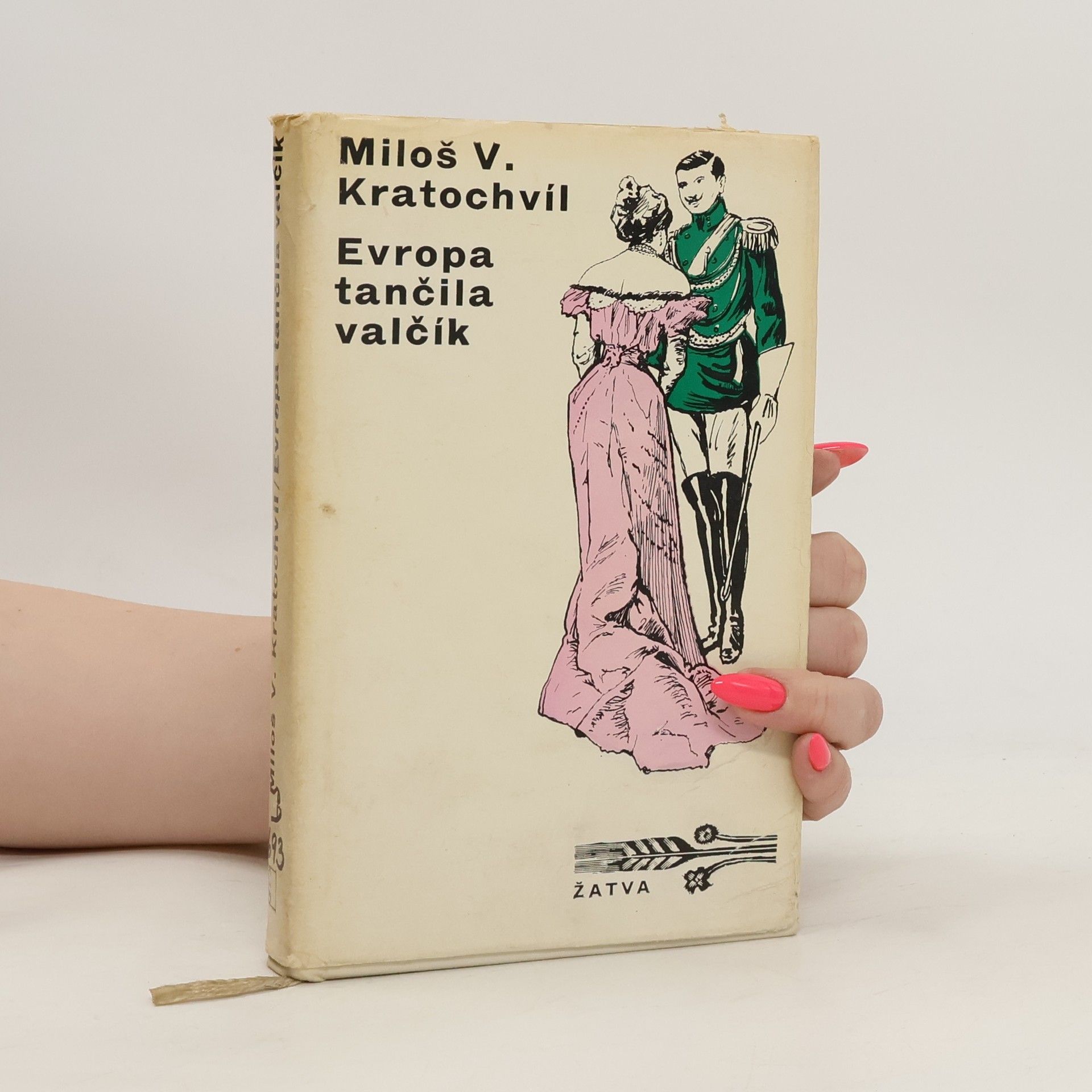 Miloš Václav Kratochvil Evropa tančila valčík