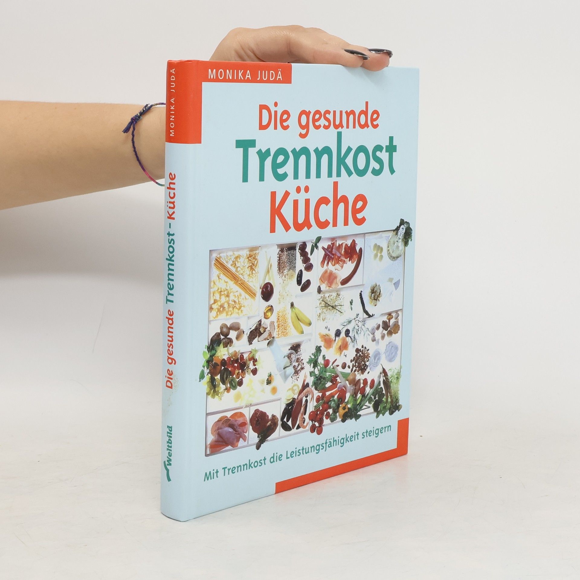 Monika Judä Die gesunde Trennkost-Küche