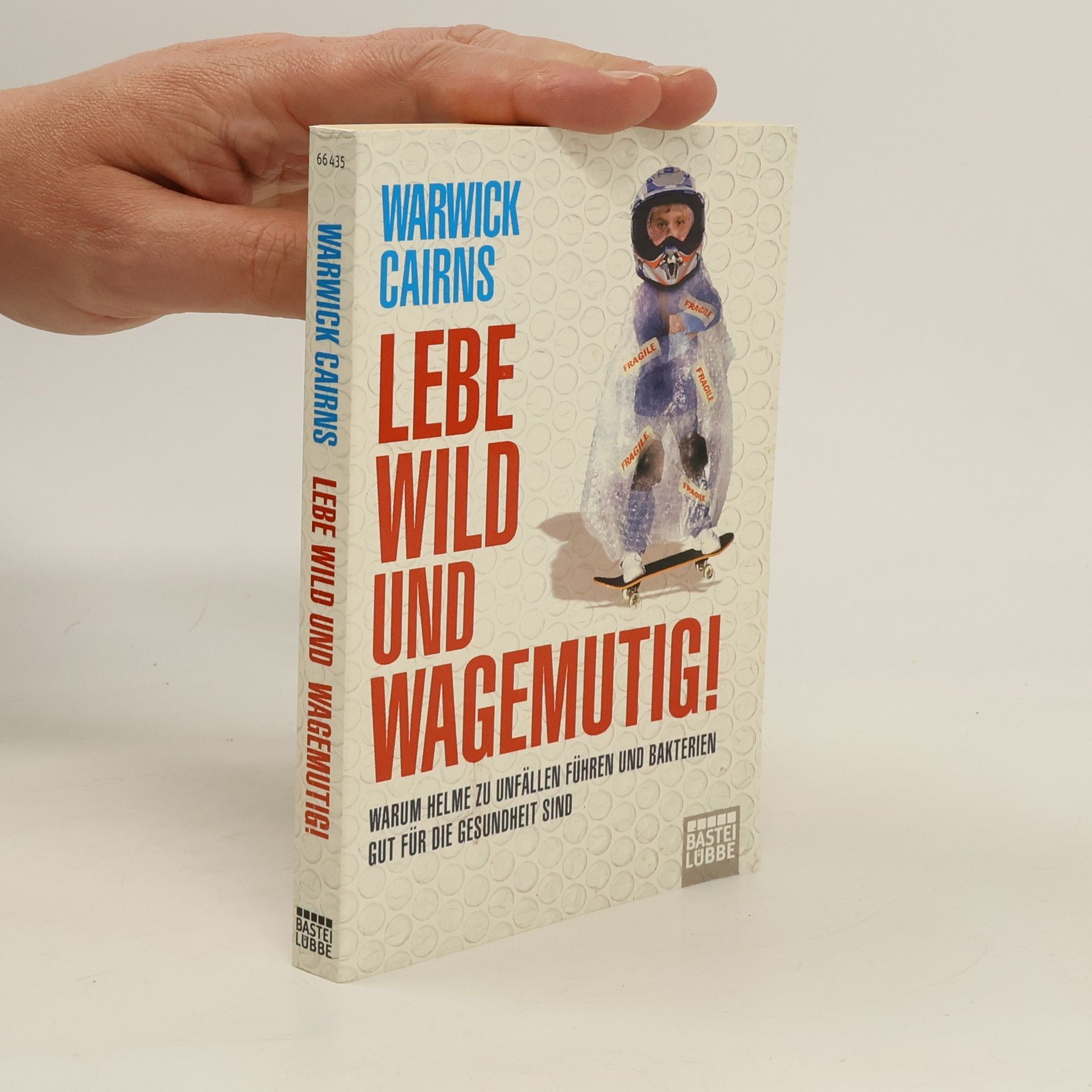 Warwick Cairns Lebe wild und wagemutig!