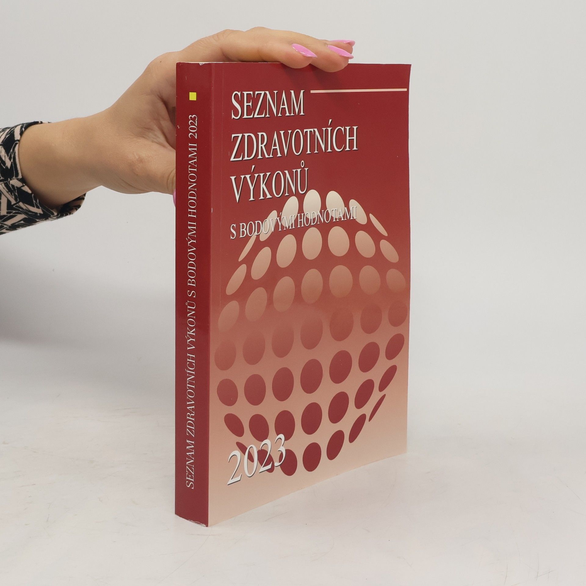 Collectif d'auteurs Seznam zdravotních výkonů s bodovými hodnotami