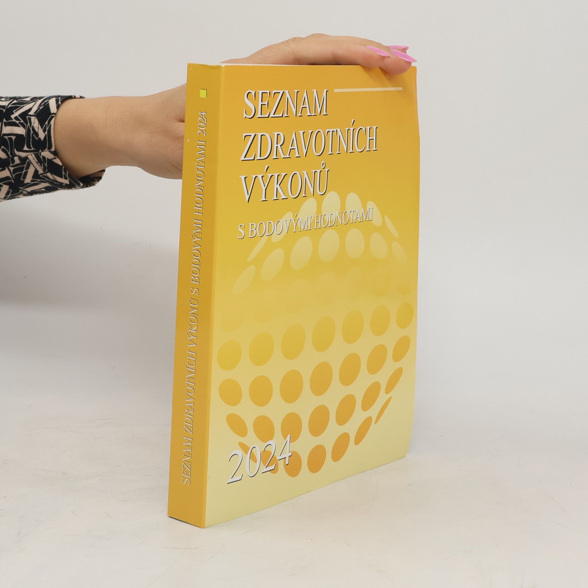 Kolektiv autorů Seznam zdravotních výkonů s bodovými hodnotami