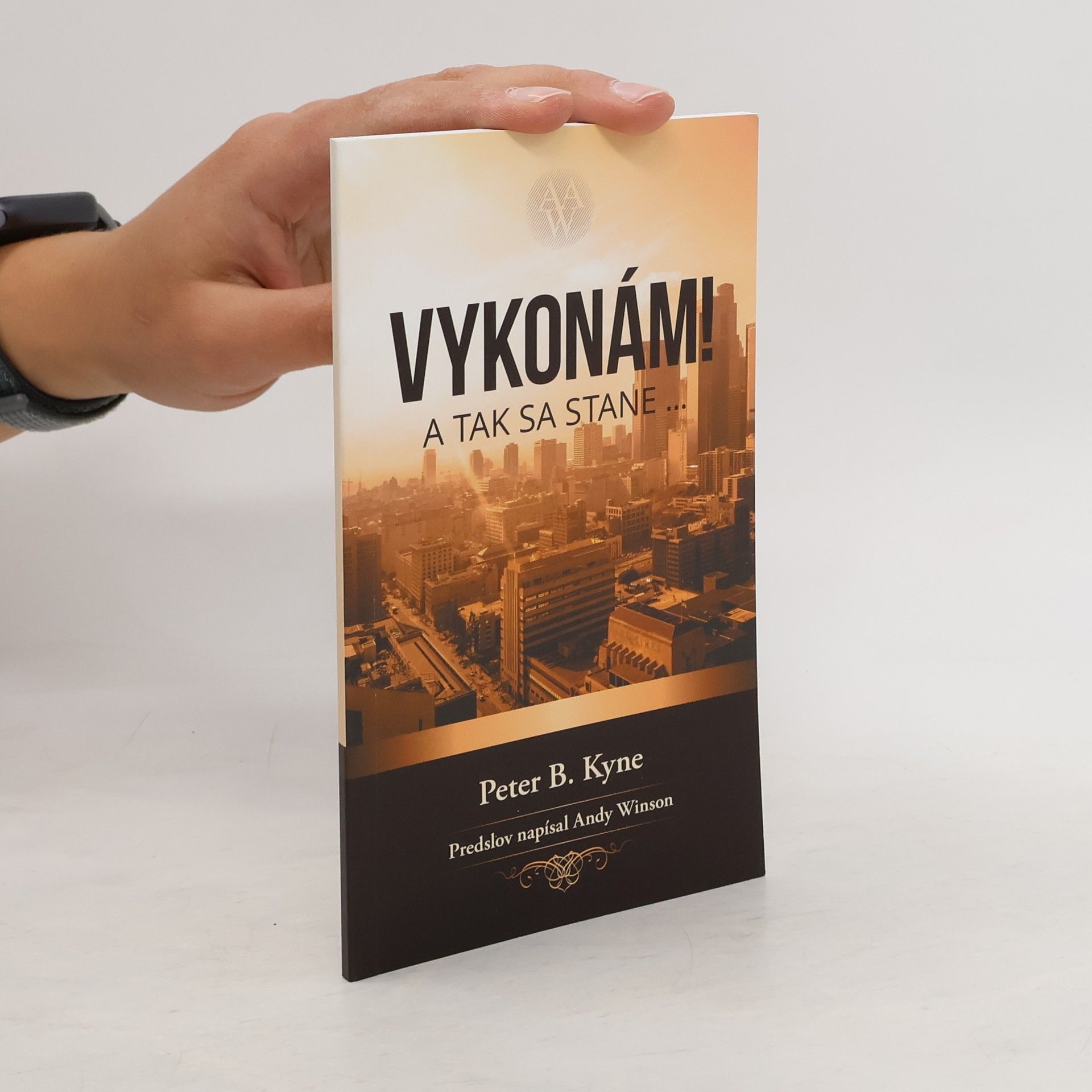 Peter B. Peter Bernard Kyne Vykonám a tak sa stane...