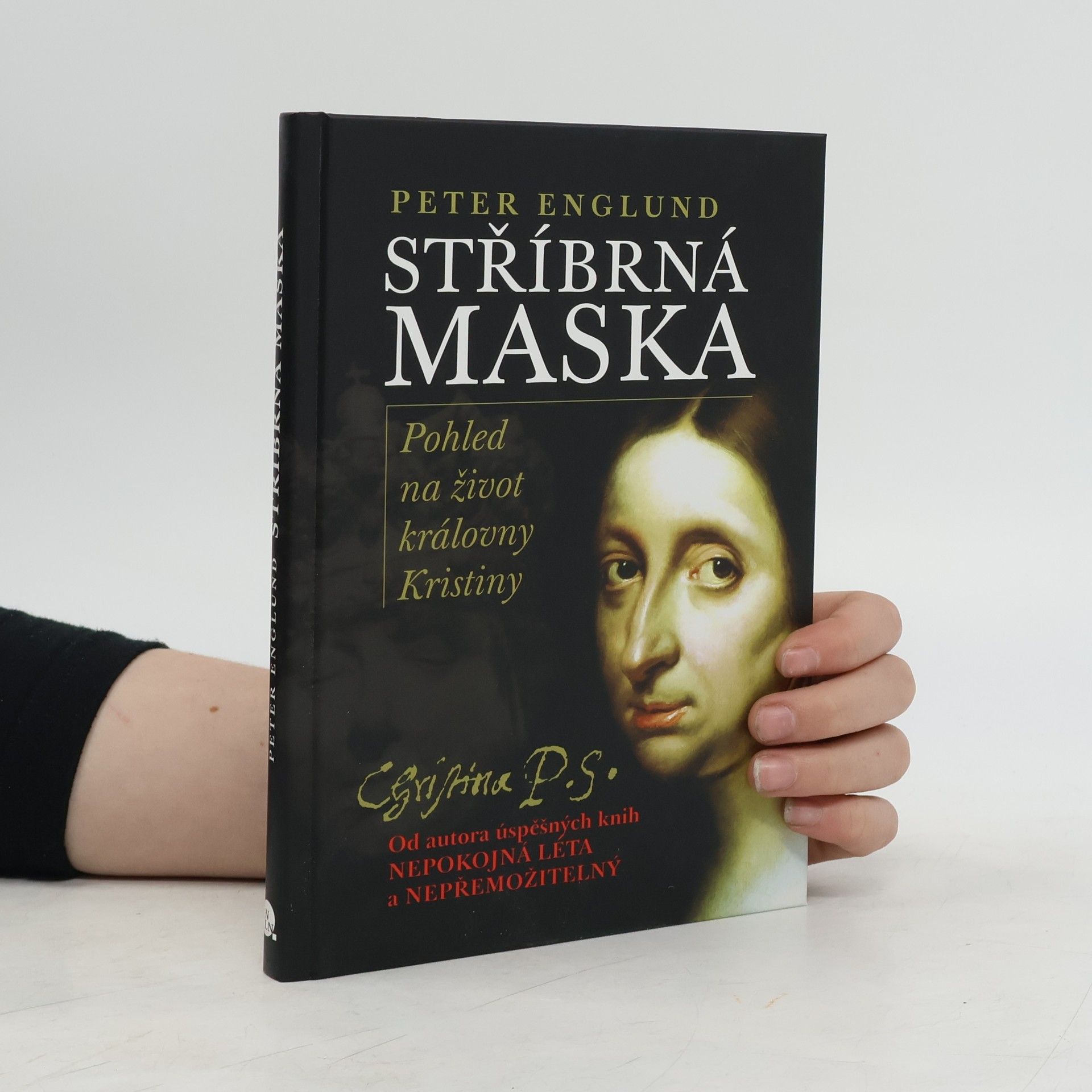Peter Englund Stříbrná maska: Pohled na život královny Kristiny